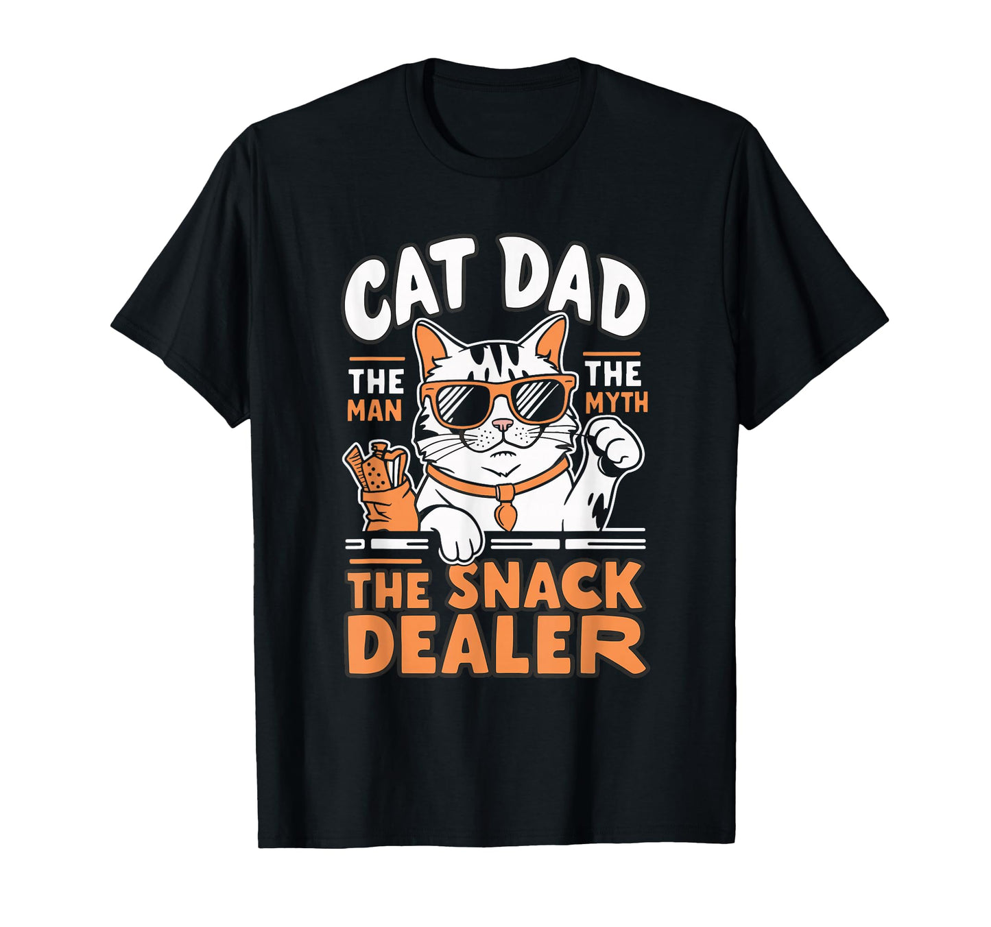 Cat Dad Myth Snack Dealer T-Shirt - Graphic Print for Adults - T-Shirt, Sweatshirt, Hoodie