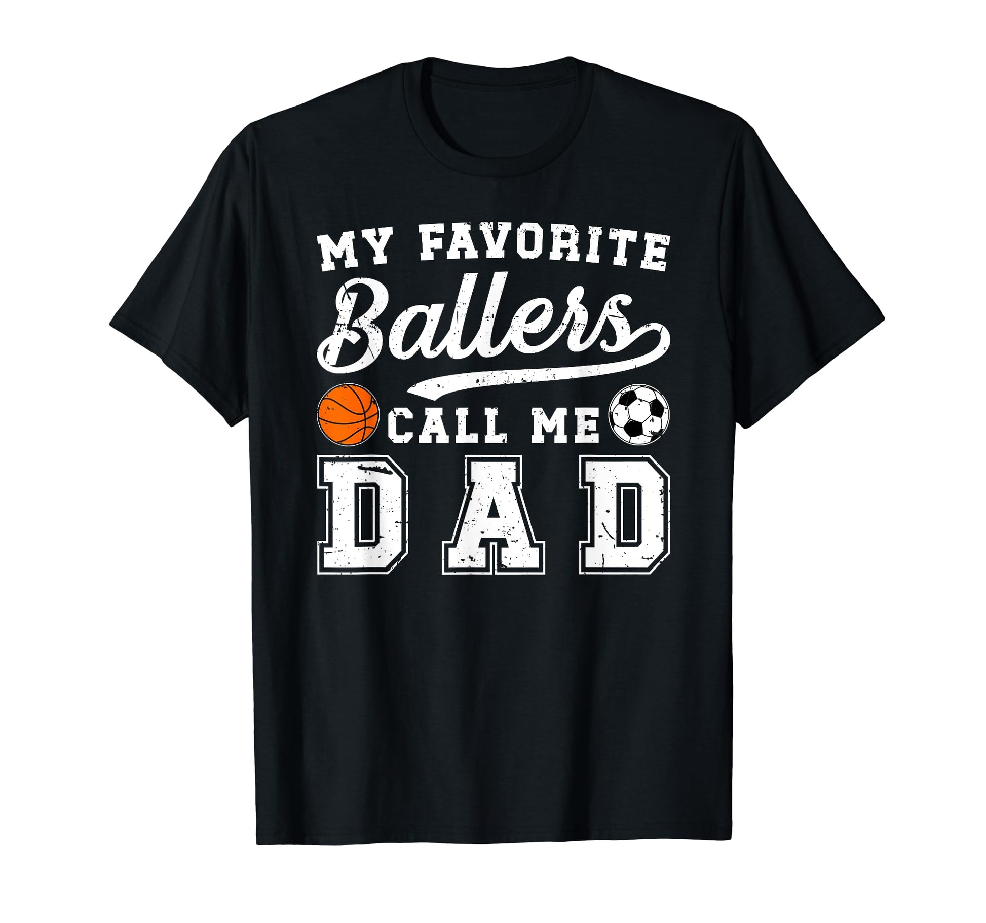My Favorite Ballers Call Me Dad T-Shirt - Minimalist Print for Adults - T-Shirt, Sweatshirt, Hoodie