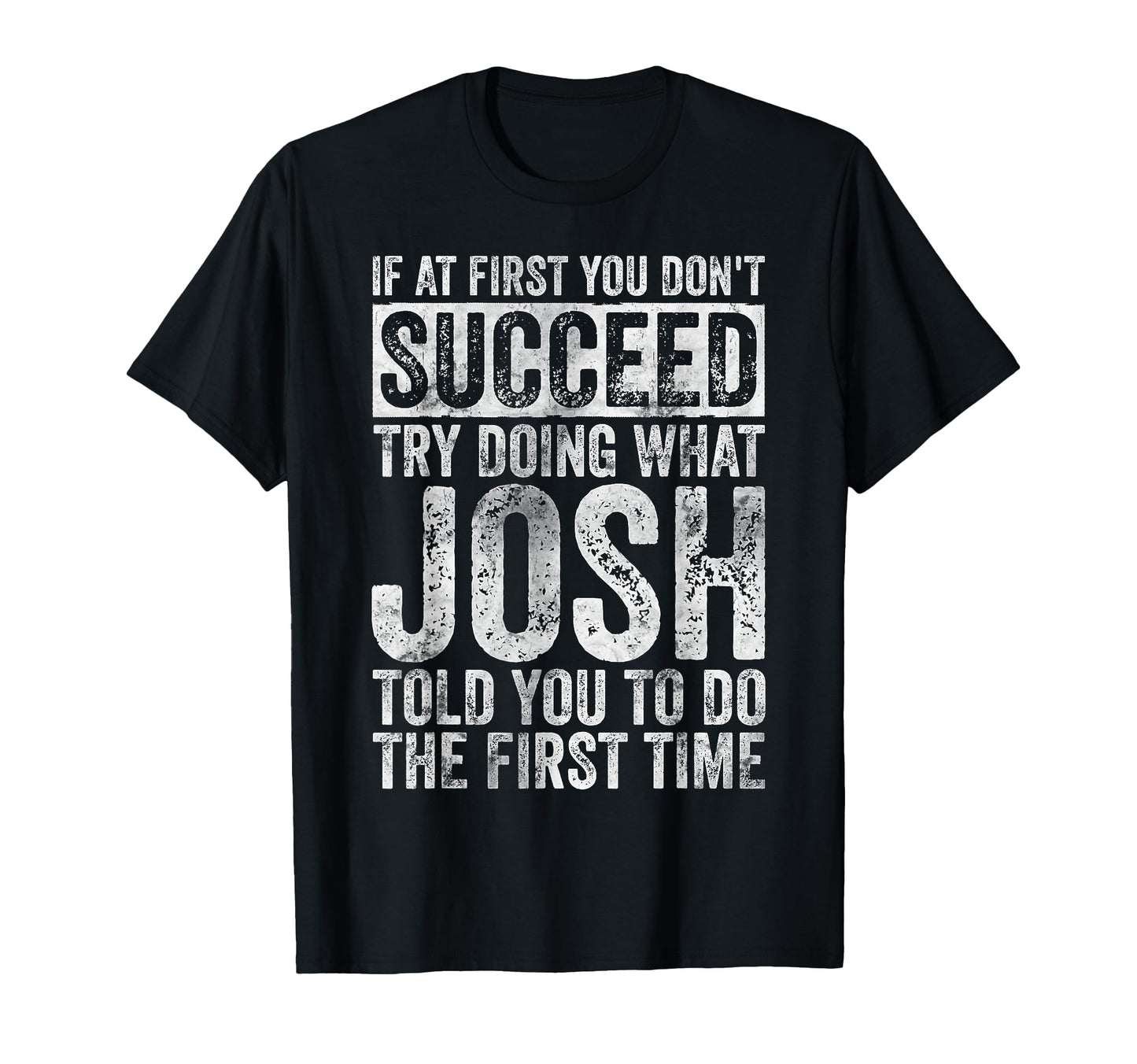 If First You Dont Succeed Try Doing T-Shirt - Unique Graphic Men Women - T-Shirt, Sweatshirt, Hoodie