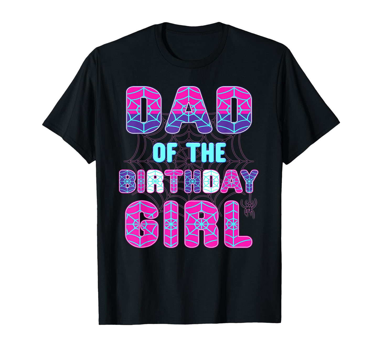 Birthday Dad Birthday Spider T-Shirt - Casual Everyday Wear Men Women - T-Shirt, Sweatshirt, Hoodie