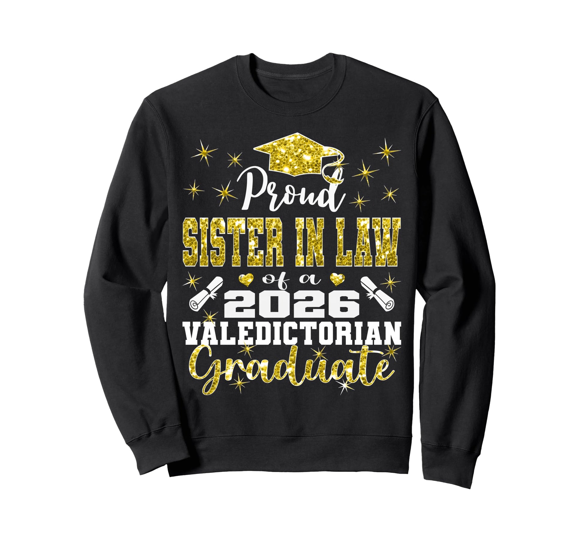 Proud Sister Law 2026 Valedictorian Sweatshirt - Fun Novelty Design Unisex - T-Shirt, Sweatshirt, Hoodie
