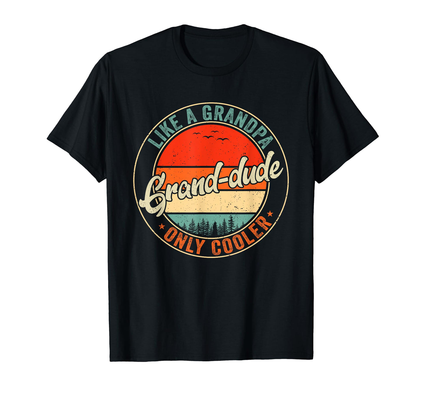 Grand Dude Like Grandpa Only Cooler T-Shirt - Streetwear Style Men Women - T-Shirt, Sweatshirt, Hoodie