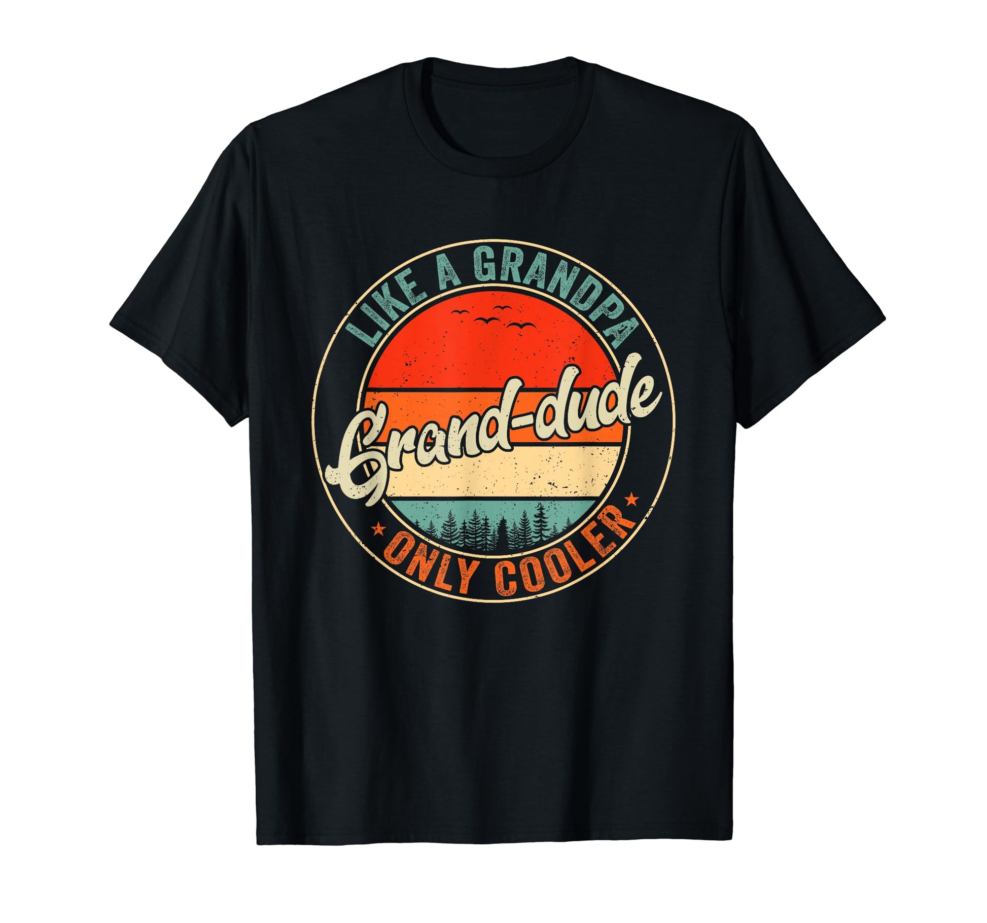 Grand Dude Like Grandpa Only Cooler T-Shirt - Streetwear Style Men Women - T-Shirt, Sweatshirt, Hoodie