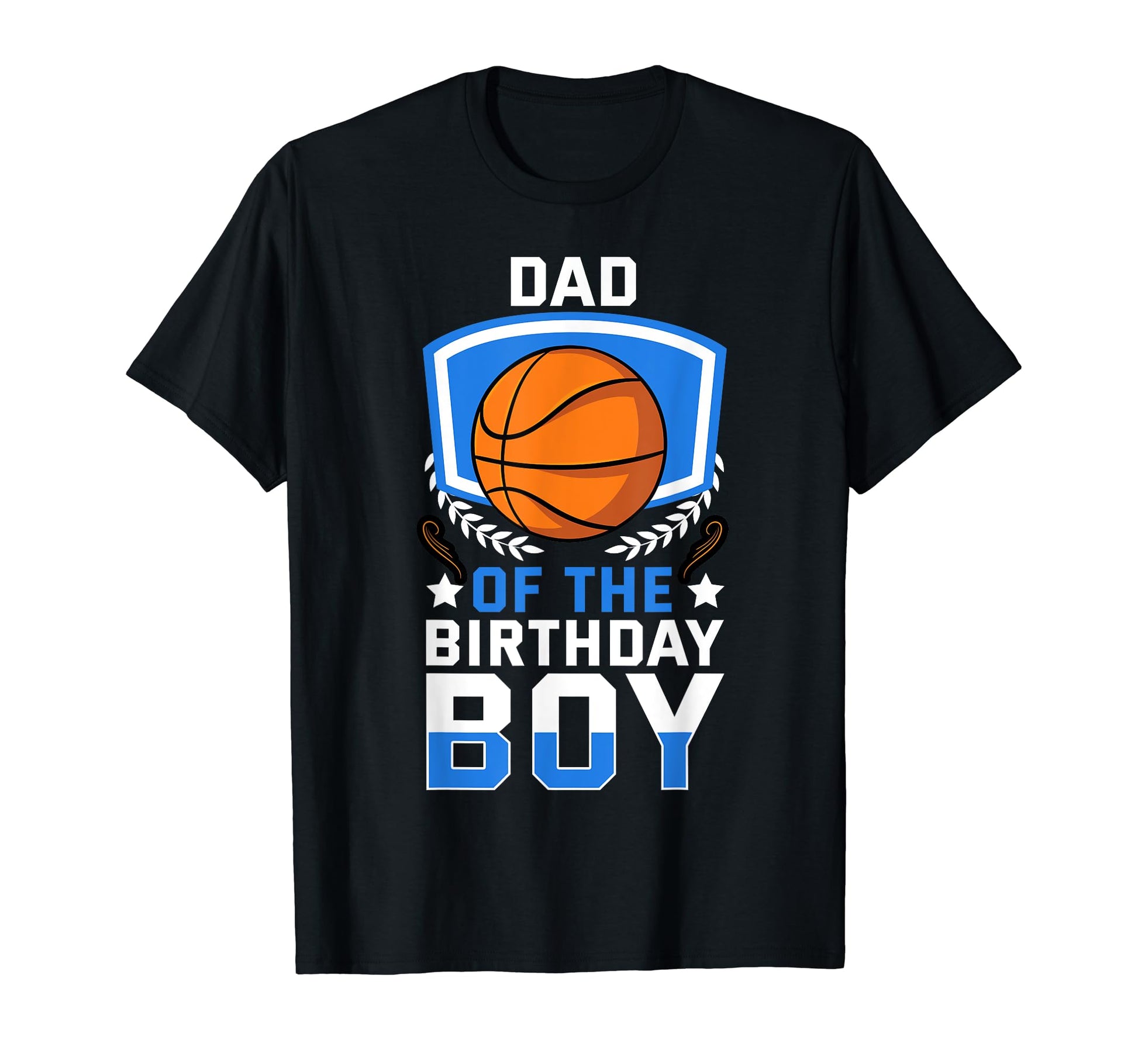Dad Birthday Basketball Family T-Shirt - Streetwear Style Unisex - T-Shirt, Sweatshirt, Hoodie