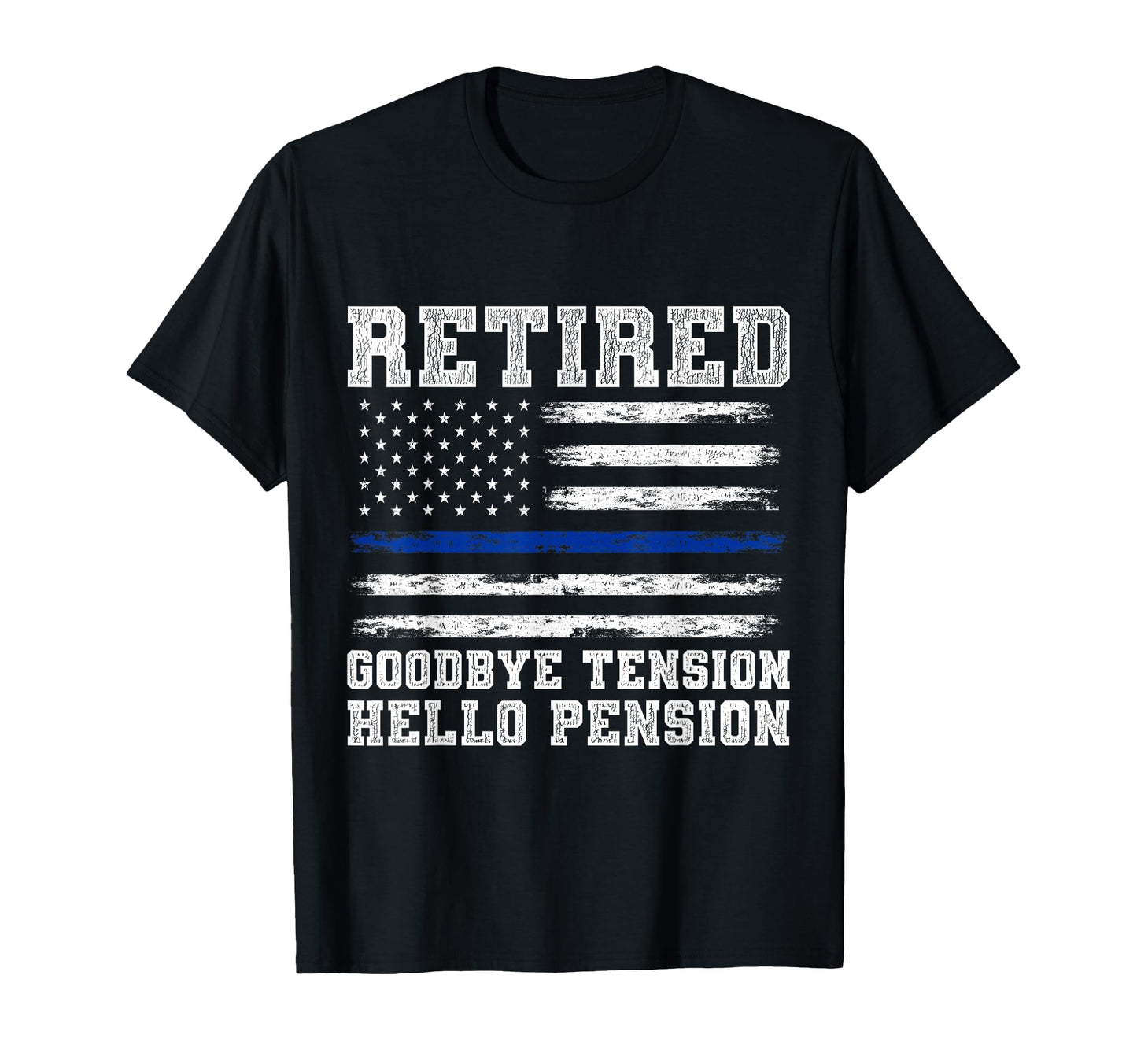 Retired Policeman Funny Sheriff T-Shirt - Casual Everyday Wear Men Women - T-Shirt, Sweatshirt, Hoodie