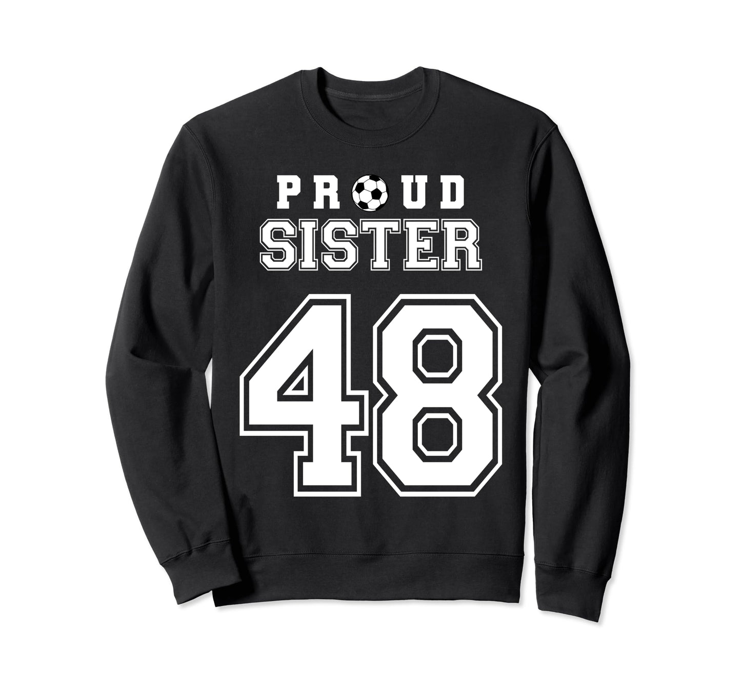Number 48 Custom Proud Soccer Futbol Sweatshirt - Graphic Print Men Women - T-Shirt, Sweatshirt, Hoodie