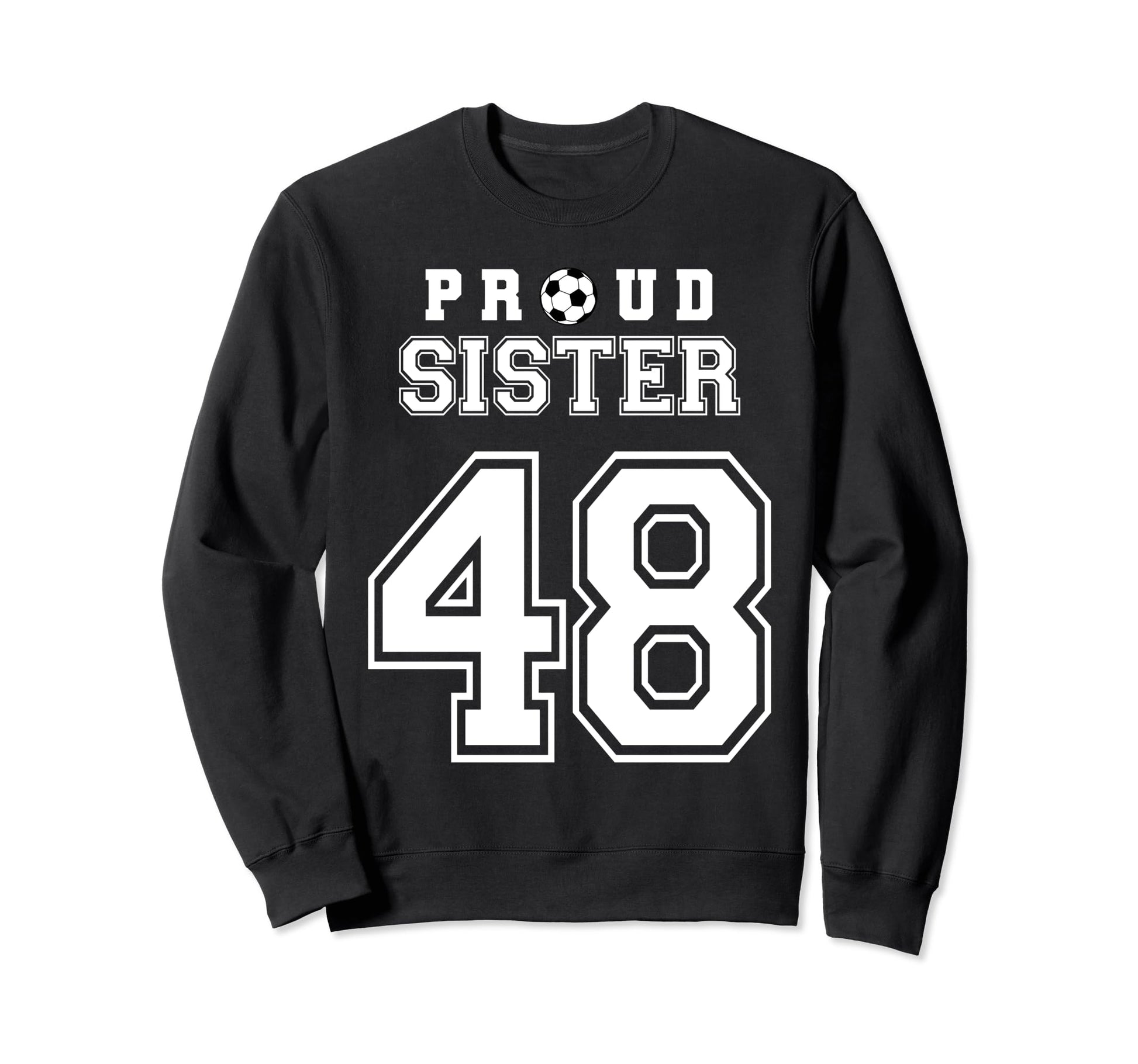 Number 48 Custom Proud Soccer Futbol Sweatshirt - Graphic Print Men Women - T-Shirt, Sweatshirt, Hoodie