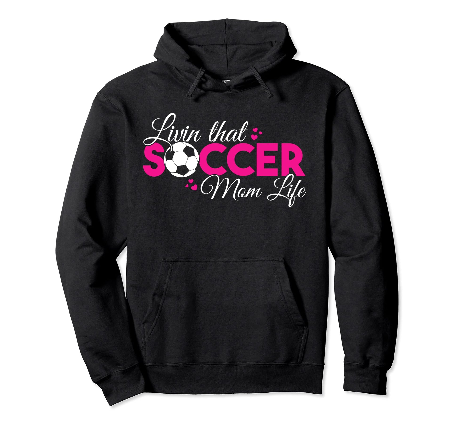 Livin That Soccer Mom Life Funny Hoodie - Aesthetic Graphic for Adults - T-Shirt, Sweatshirt, Hoodie