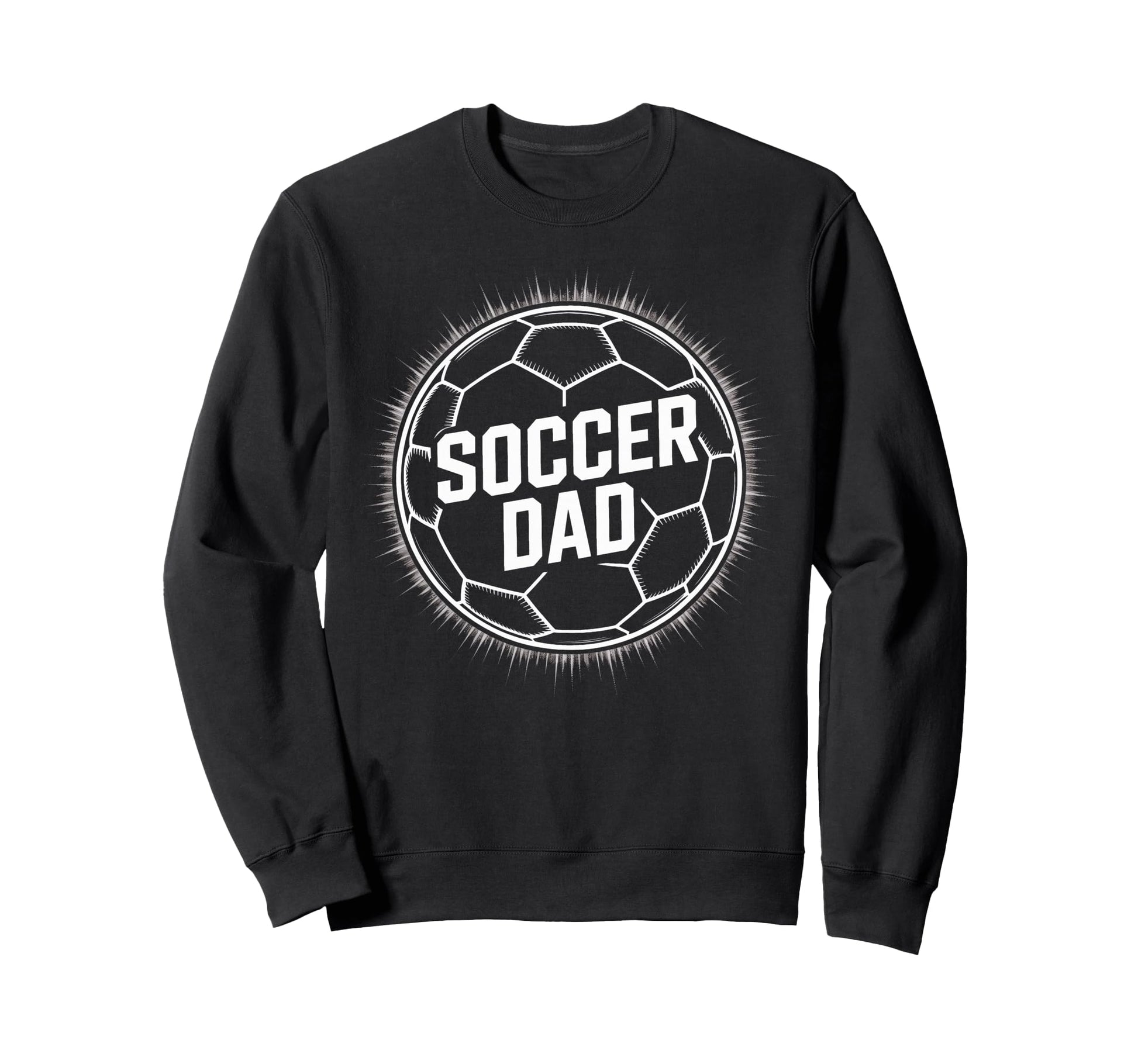 Soccer Dad Proud Soccer Players Sweatshirt - Fun Novelty Design Unisex - T-Shirt, Sweatshirt, Hoodie