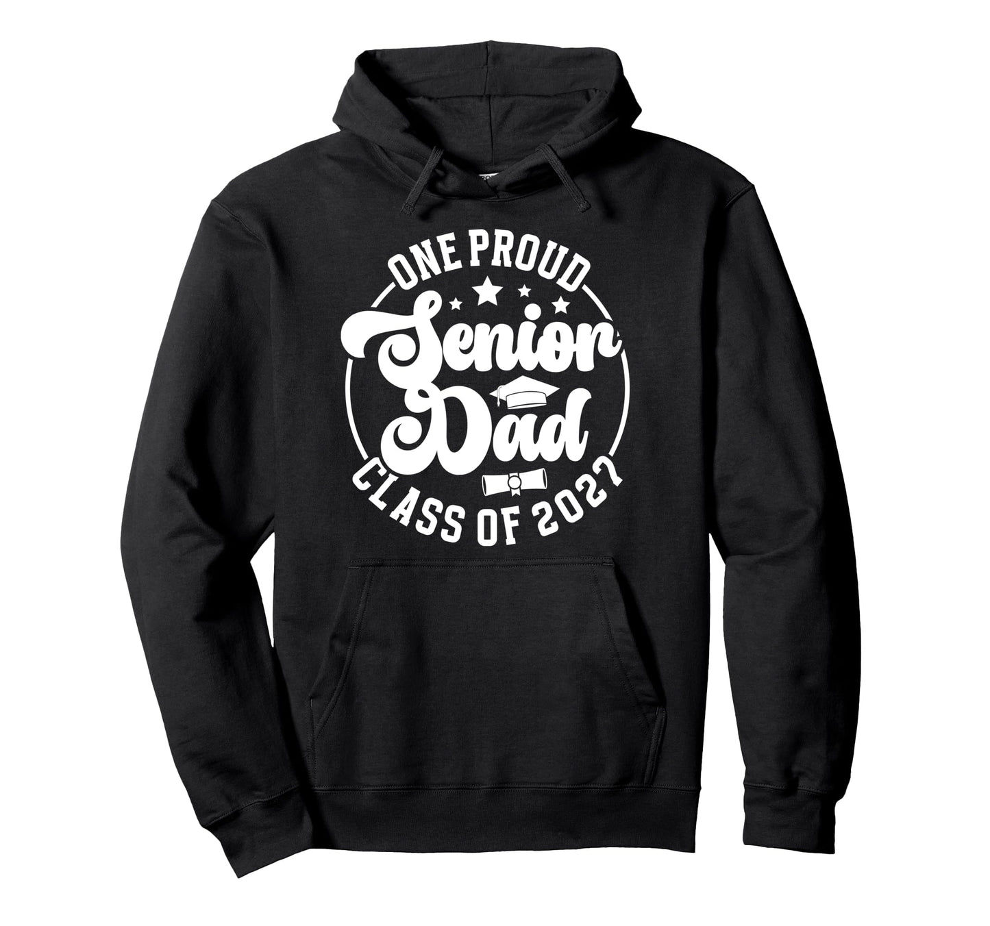 One Proud Senior Dad Class 2027 Hoodie - Custom Art Print for Adults - T-Shirt, Sweatshirt, Hoodie