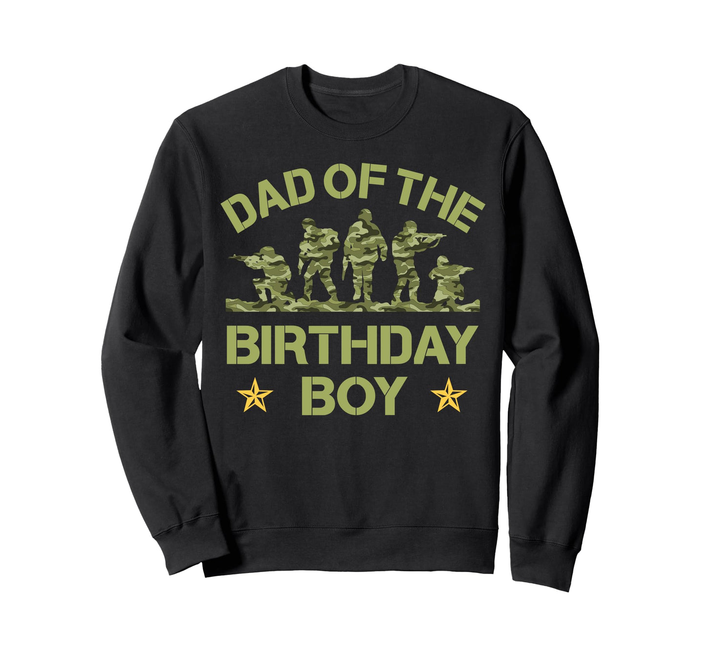 Dad Birthday Soldier Matching Sweatshirt - Fun Novelty Design for Adults - T-Shirt, Sweatshirt, Hoodie