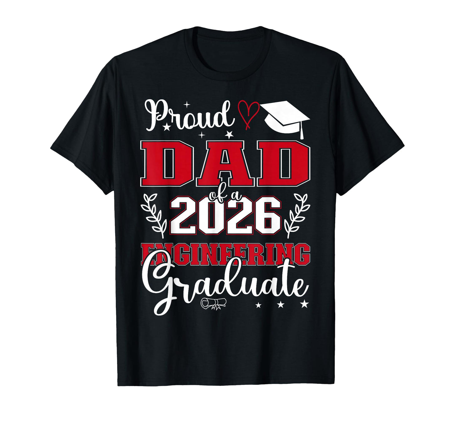 Proud Dad Class 2026 Engineering Graduate T-Shirt - Novelty Apparel Unisex - T-Shirt, Sweatshirt, Hoodie