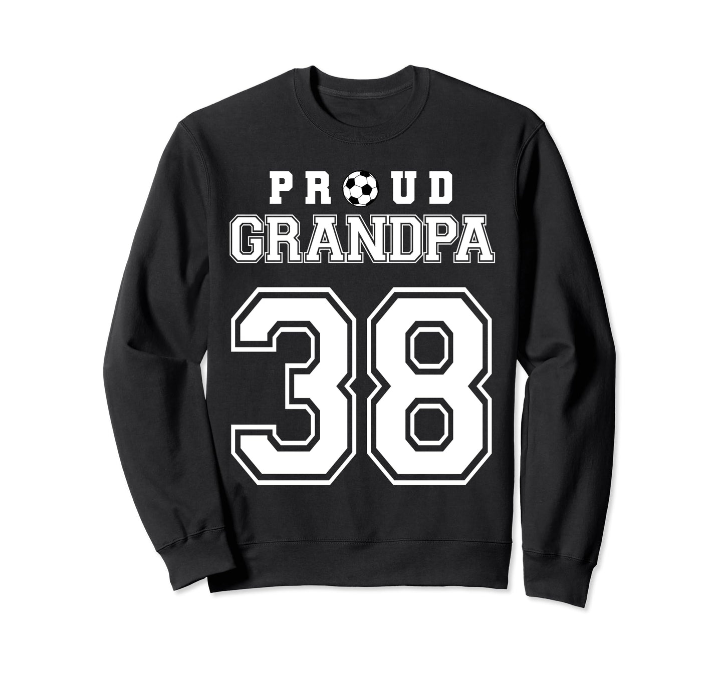 Number 38 Custom Proud Soccer Futbol Sweatshirt - Streetwear Style Unisex - T-Shirt, Sweatshirt, Hoodie