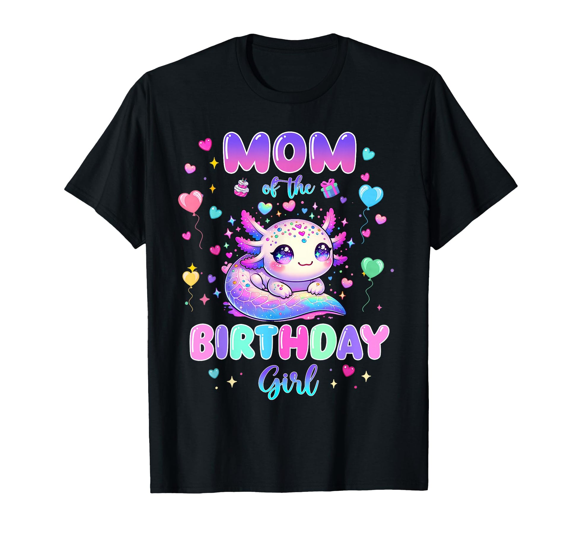 Mom Birthday Axolotl Lover Theme T-Shirt - Minimalist Print Men Women - T-Shirt, Sweatshirt, Hoodie
