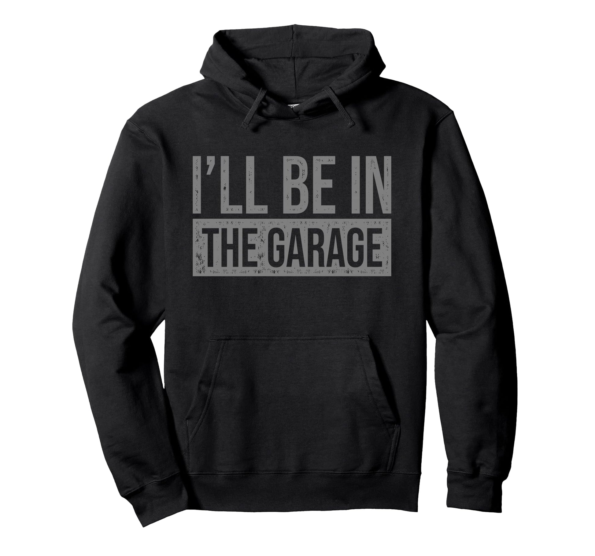 All Tees Ill Be Garage Mechanics Hoodie - Trendy Graphic Men Women - T-Shirt, Sweatshirt, Hoodie