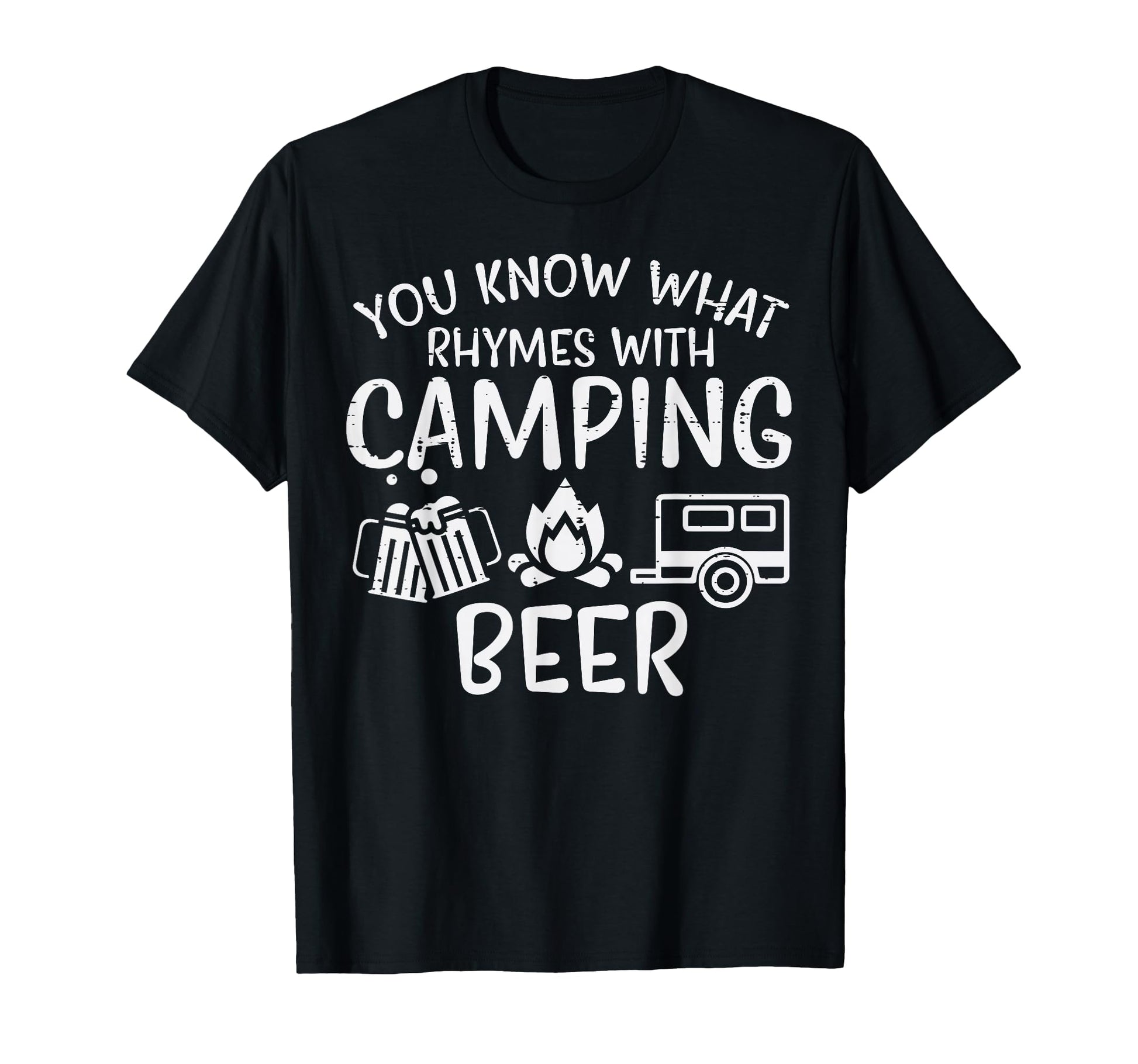 You Know What Rhymes Camping Funny T-Shirt - Minimalist Print Men Women - T-Shirt, Sweatshirt, Hoodie