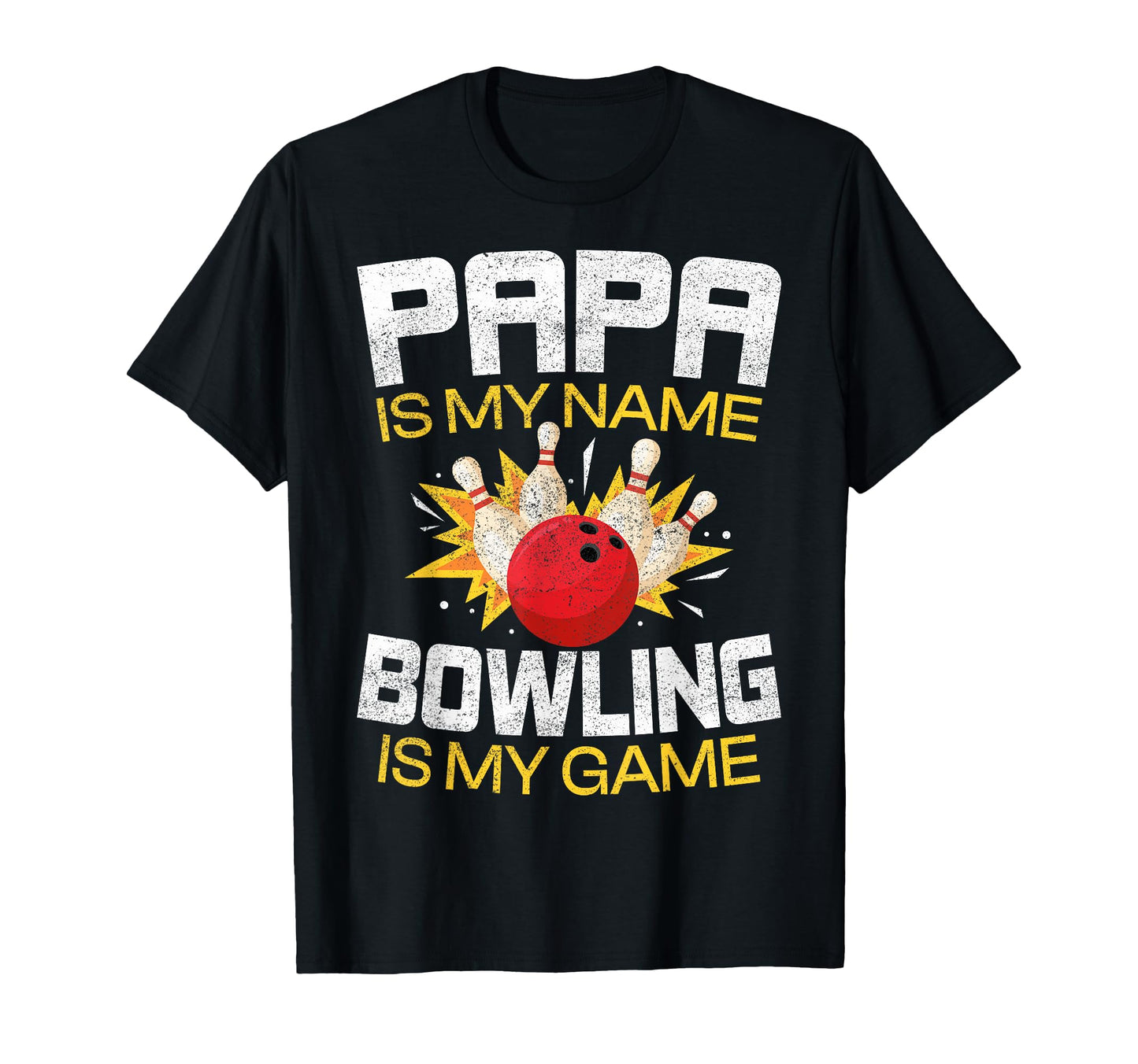 Papa Is My Name Bowling Is My Game T-Shirt - Trendy Graphic for Adults - T-Shirt, Sweatshirt, Hoodie