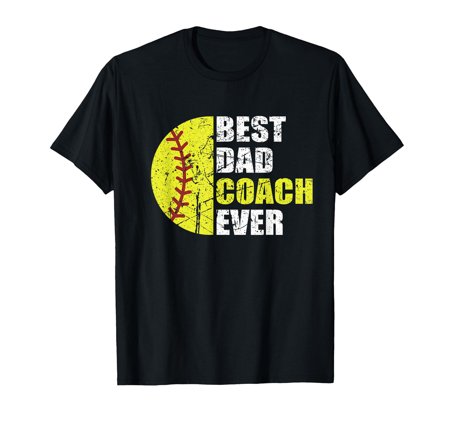Best Softball Dad Coach Ever T-Shirt - Casual Everyday Wear for Adults - T-Shirt, Sweatshirt, Hoodie