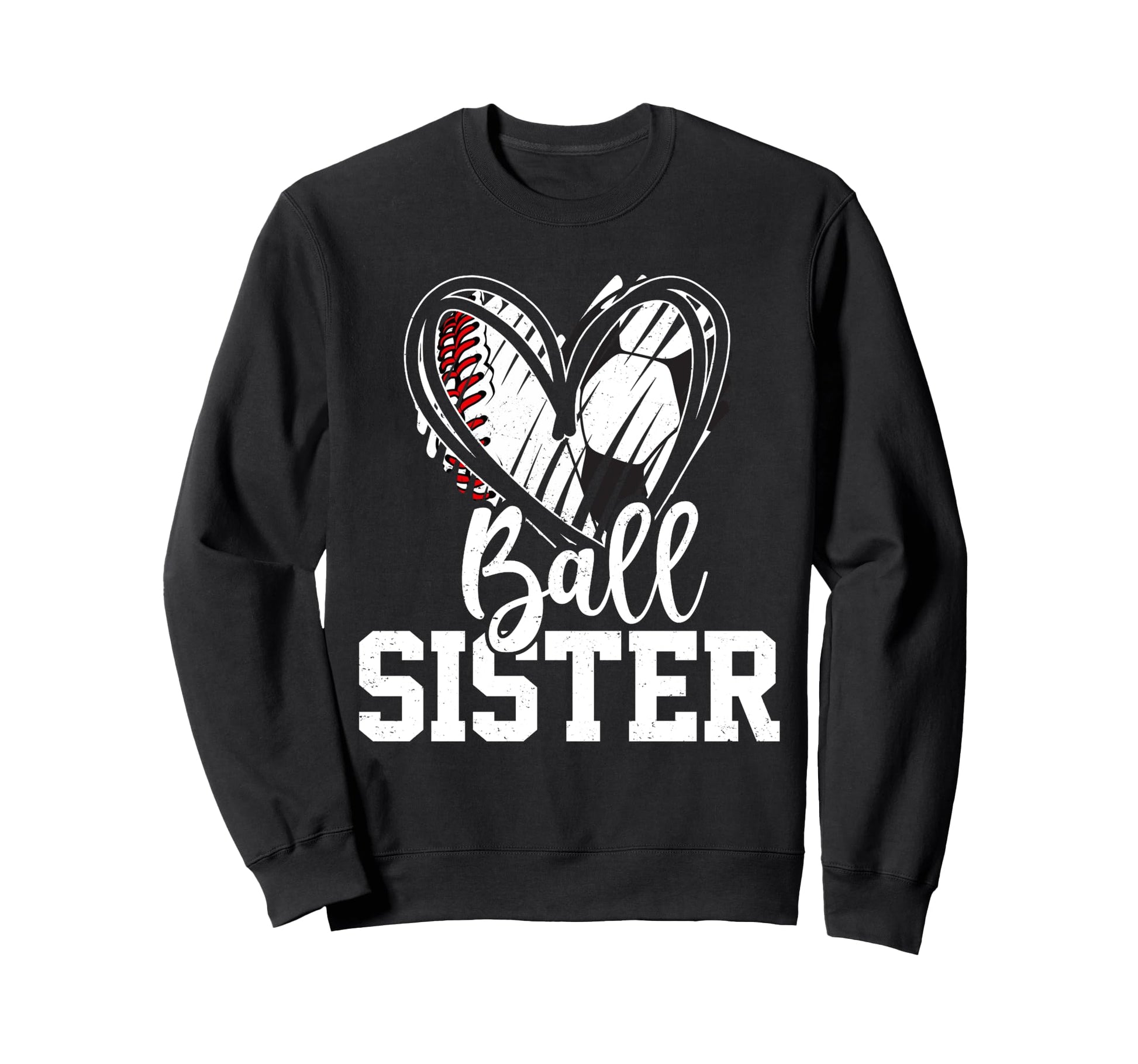Ball Sister Heart Baseball Sweatshirt - Casual Everyday Wear Men Women - T-Shirt, Sweatshirt, Hoodie