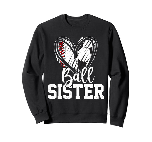 Ball Sister Heart Baseball Sweatshirt - Casual Everyday Wear Men Women - T-Shirt, Sweatshirt, Hoodie