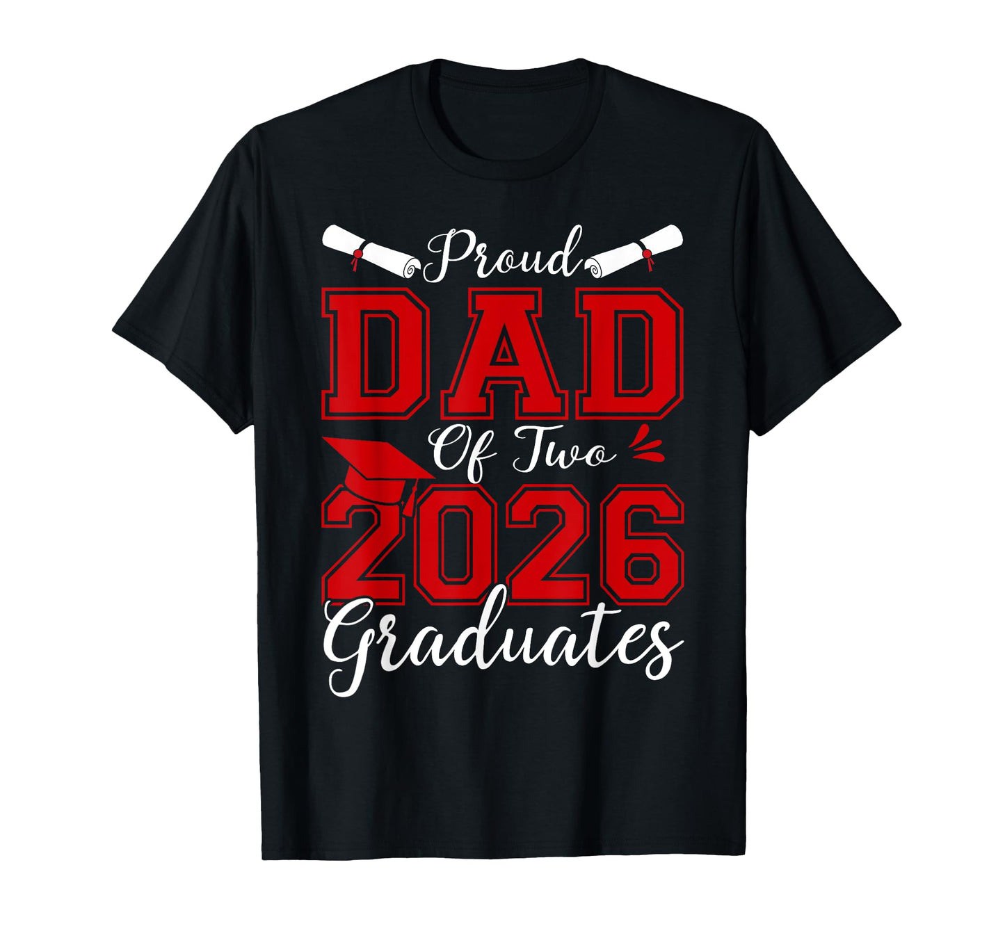 Dad Senior 2026 Proud Dad Two 2026 T-Shirt - Aesthetic Graphic Men Women - T-Shirt, Sweatshirt, Hoodie