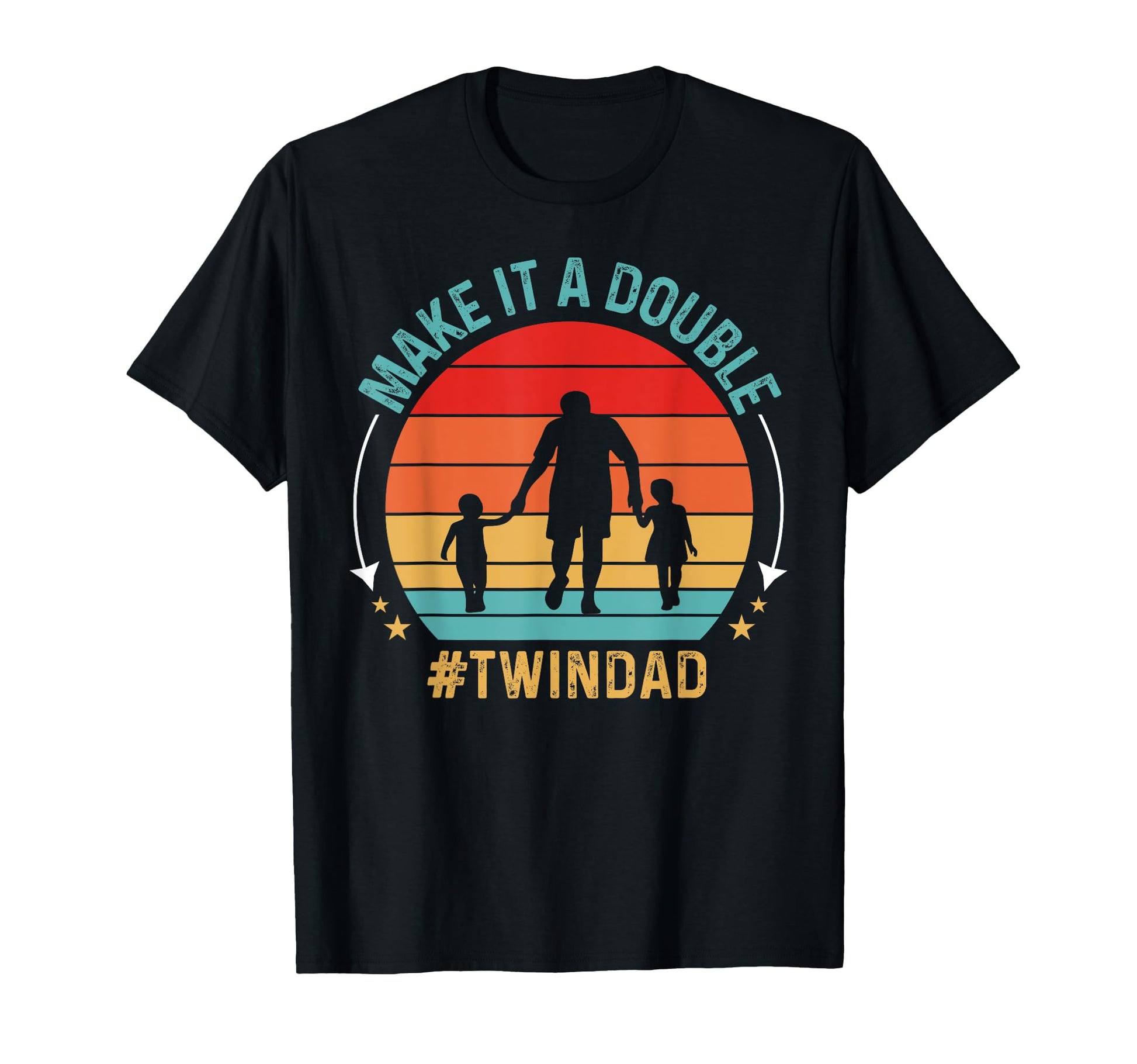 Fathers Day Twins Make It Double Twin T-Shirt - Aesthetic Graphic Unisex - T-Shirt, Sweatshirt, Hoodie