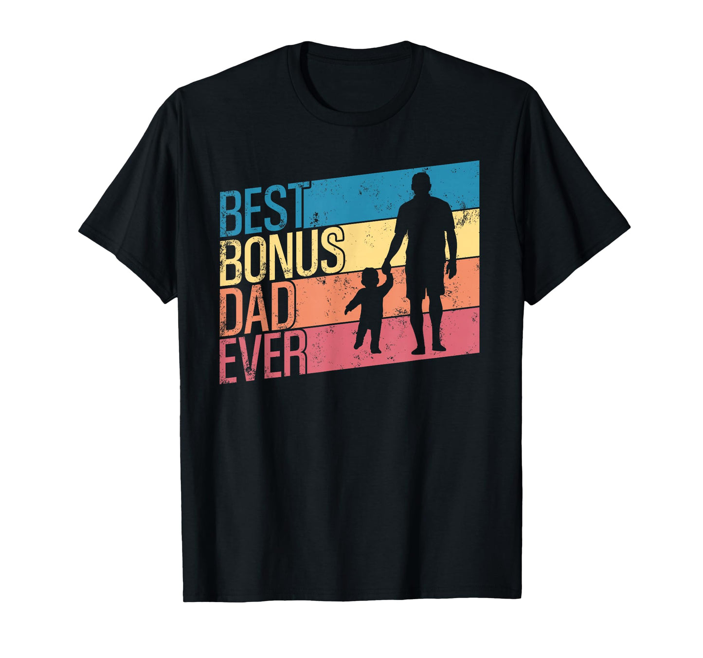 Bonus Father From Stepdaughter Stepson T-Shirt - Minimalist Print Unisex - T-Shirt, Sweatshirt, Hoodie