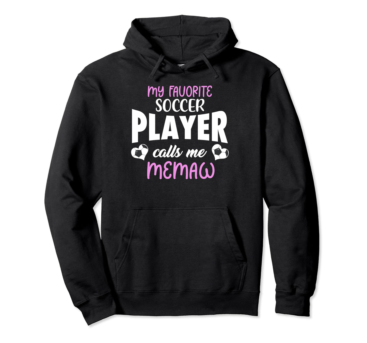 My Favorite Soccer Player Calls Me Memaw Hoodie - Minimalist Print Unisex - T-Shirt, Sweatshirt, Hoodie