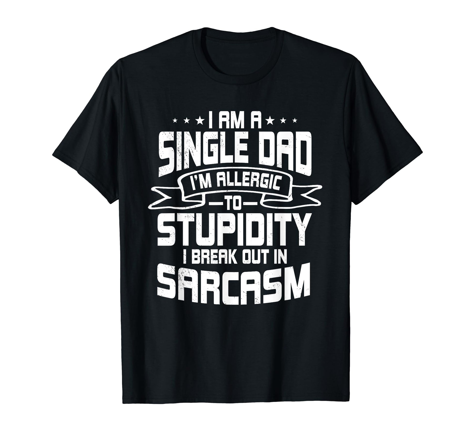Single Dad Solo Parenthood Sole T-Shirt - Custom Art Print Men Women - T-Shirt, Sweatshirt, Hoodie