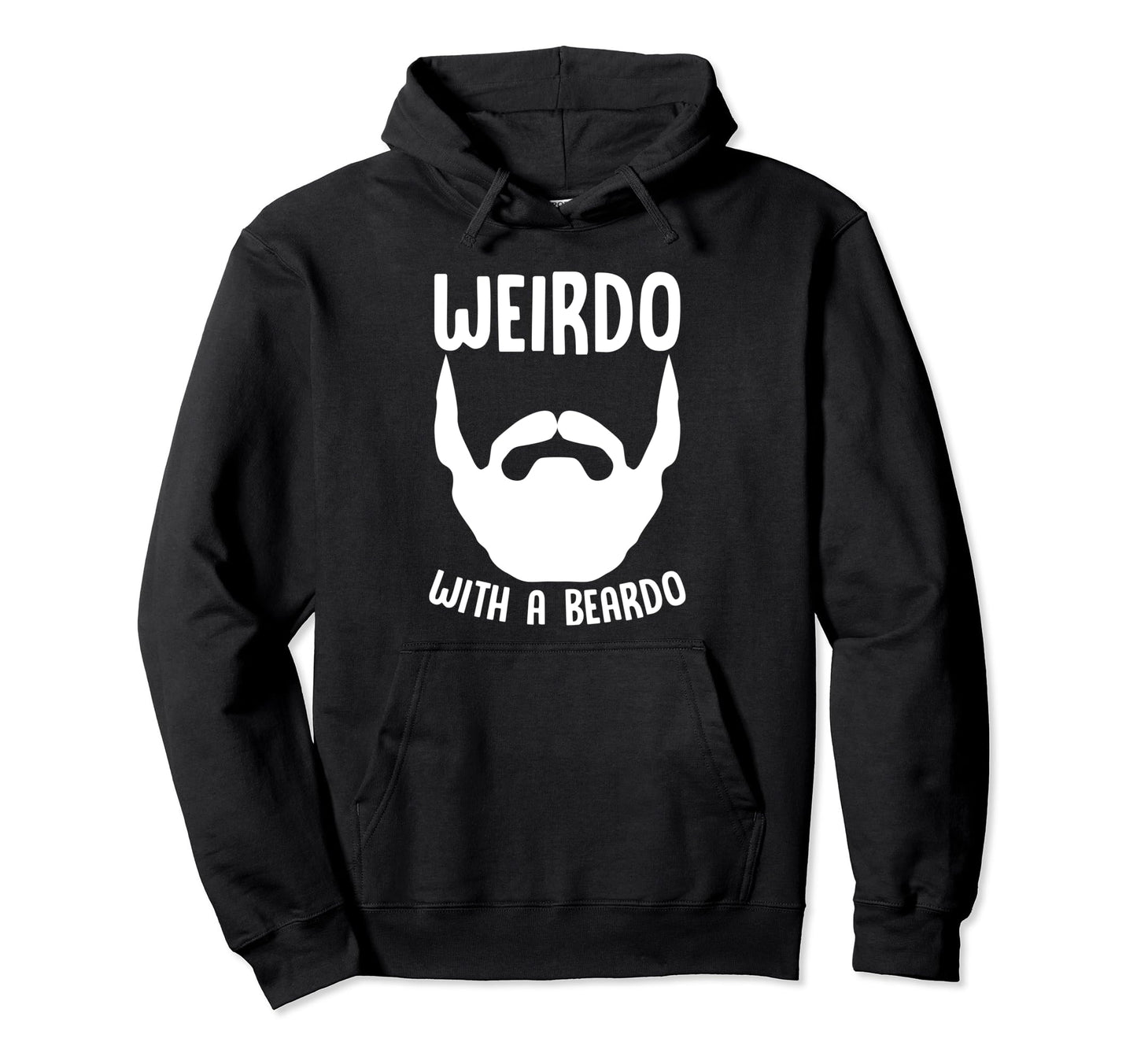 Funny Beard Quotes Weird Beards Hoodie - Minimalist Print for Adults - T-Shirt, Sweatshirt, Hoodie