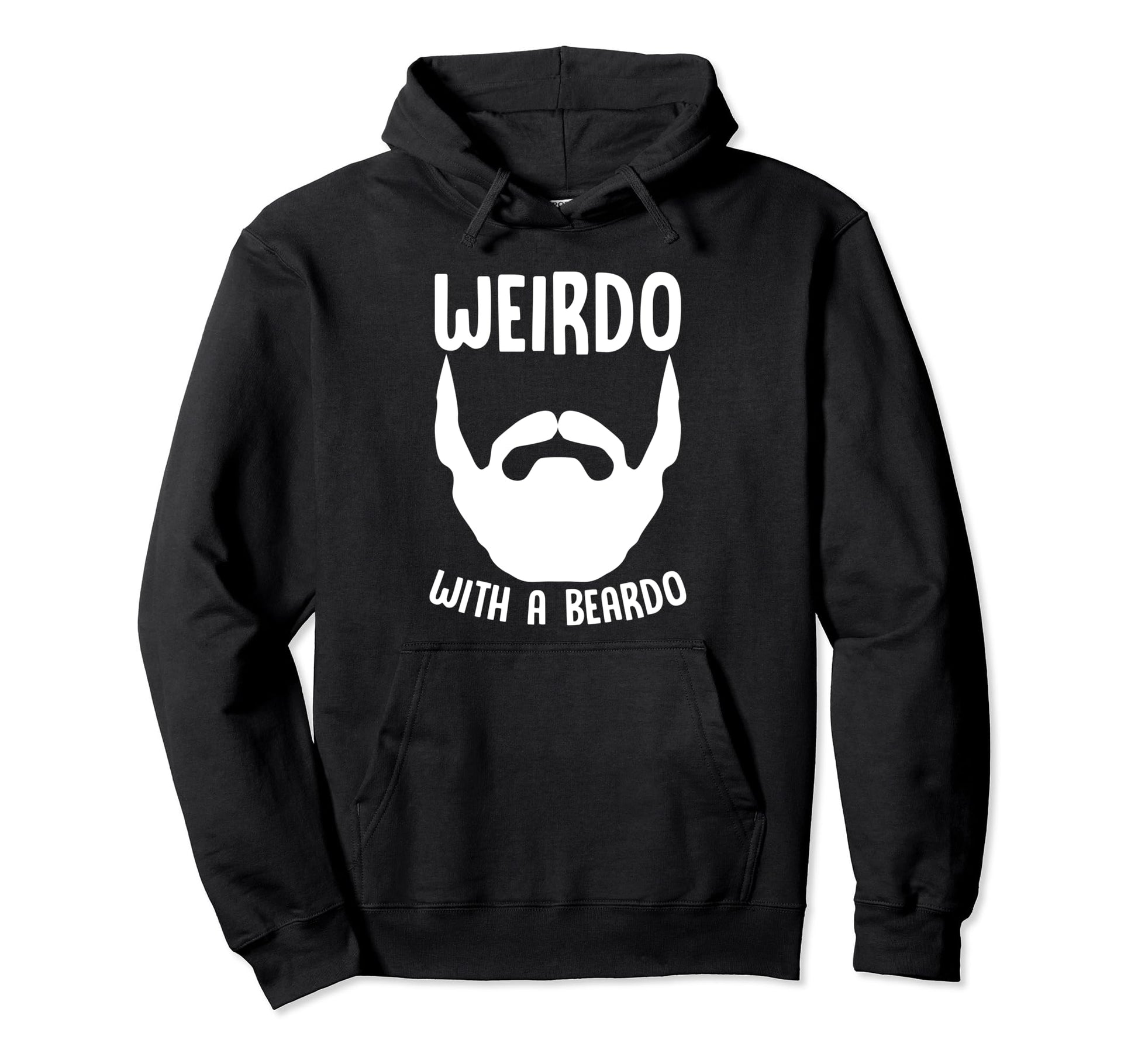 Funny Beard Quotes Weird Beards Hoodie - Minimalist Print for Adults - T-Shirt, Sweatshirt, Hoodie