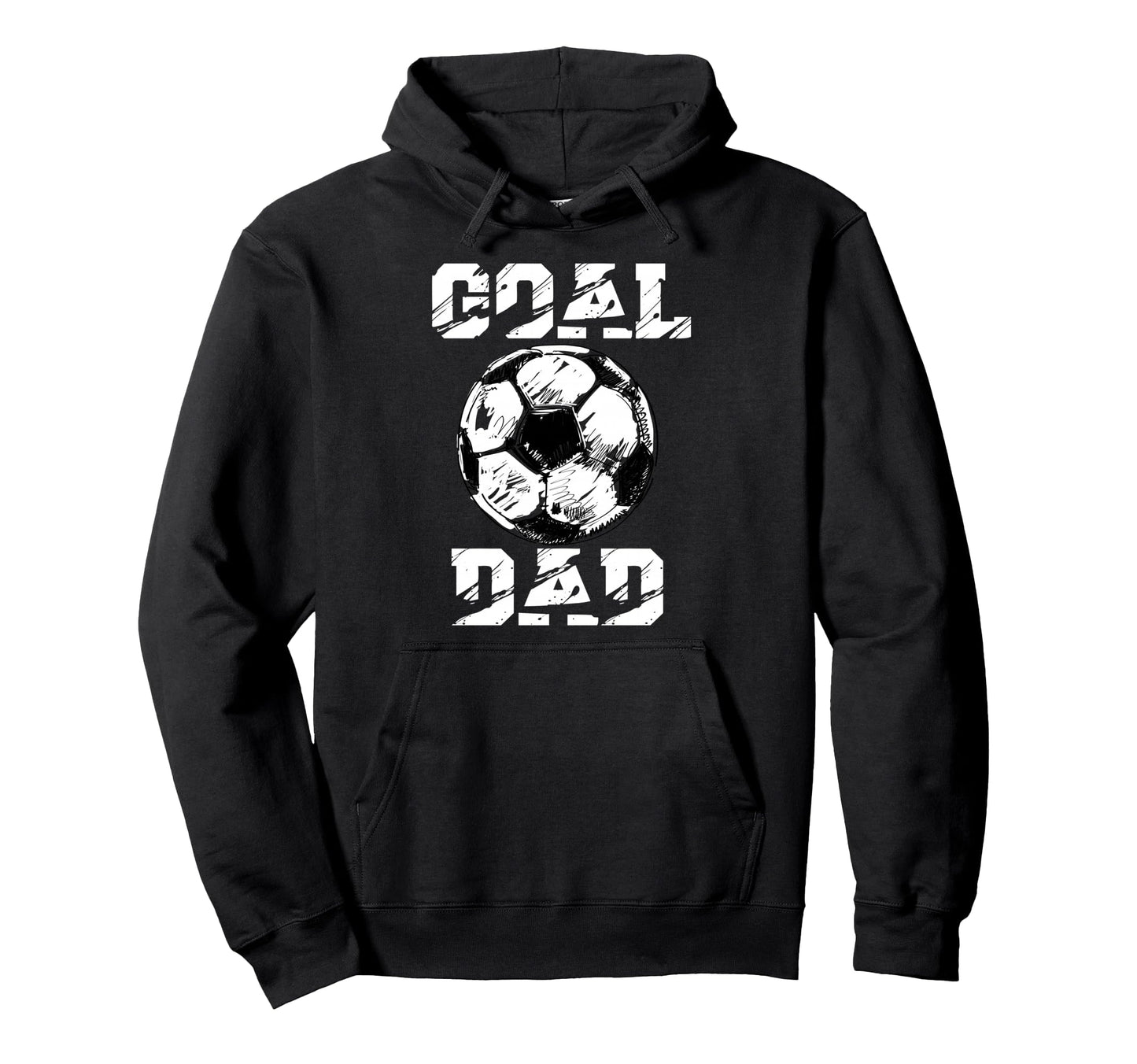 Goal Dad Funny Football Dad Soccer Dad Hoodie - Graphic Print Men Women - T-Shirt, Sweatshirt, Hoodie