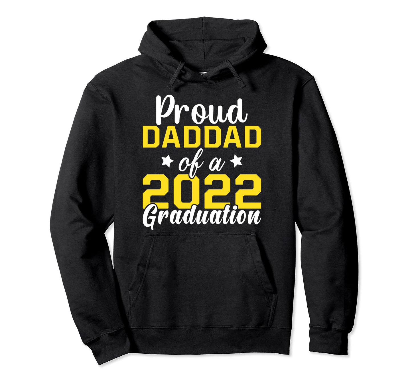 Mens Proud Dad Class 2022 Graduate Senior 22 Hoodie - Graphic Print Unisex - T-Shirt, Sweatshirt, Hoodie