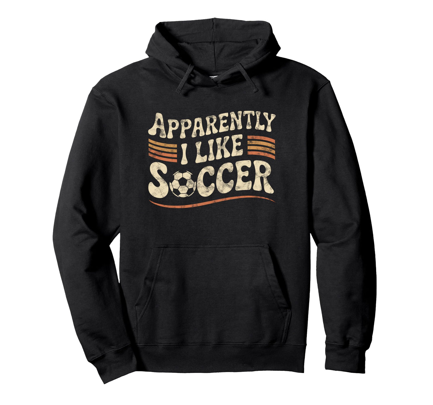 Apparently I Like Soccer Game Day Mom Hoodie - Trendy Graphic for Adults - T-Shirt, Sweatshirt, Hoodie
