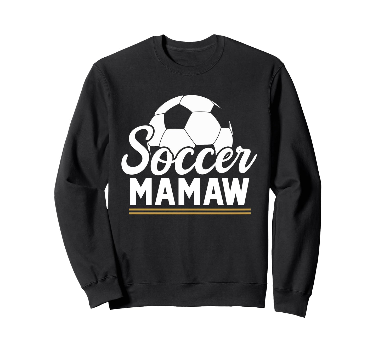 Soccer Mamaw Soccer Player Sweatshirt - Novelty Apparel for Adults - T-Shirt, Sweatshirt, Hoodie