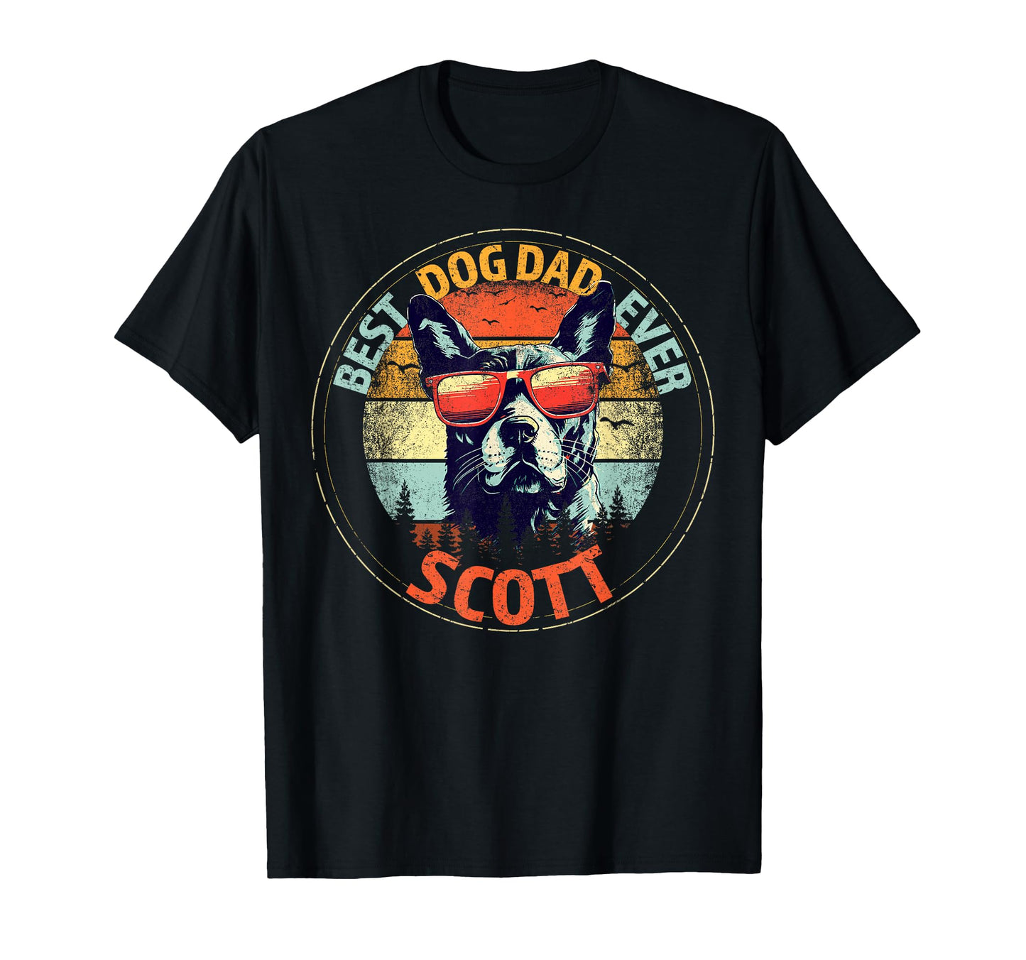 Scott Best Dog Dad Ever Funny Custom T-Shirt - Streetwear Style for Adults - T-Shirt, Sweatshirt, Hoodie