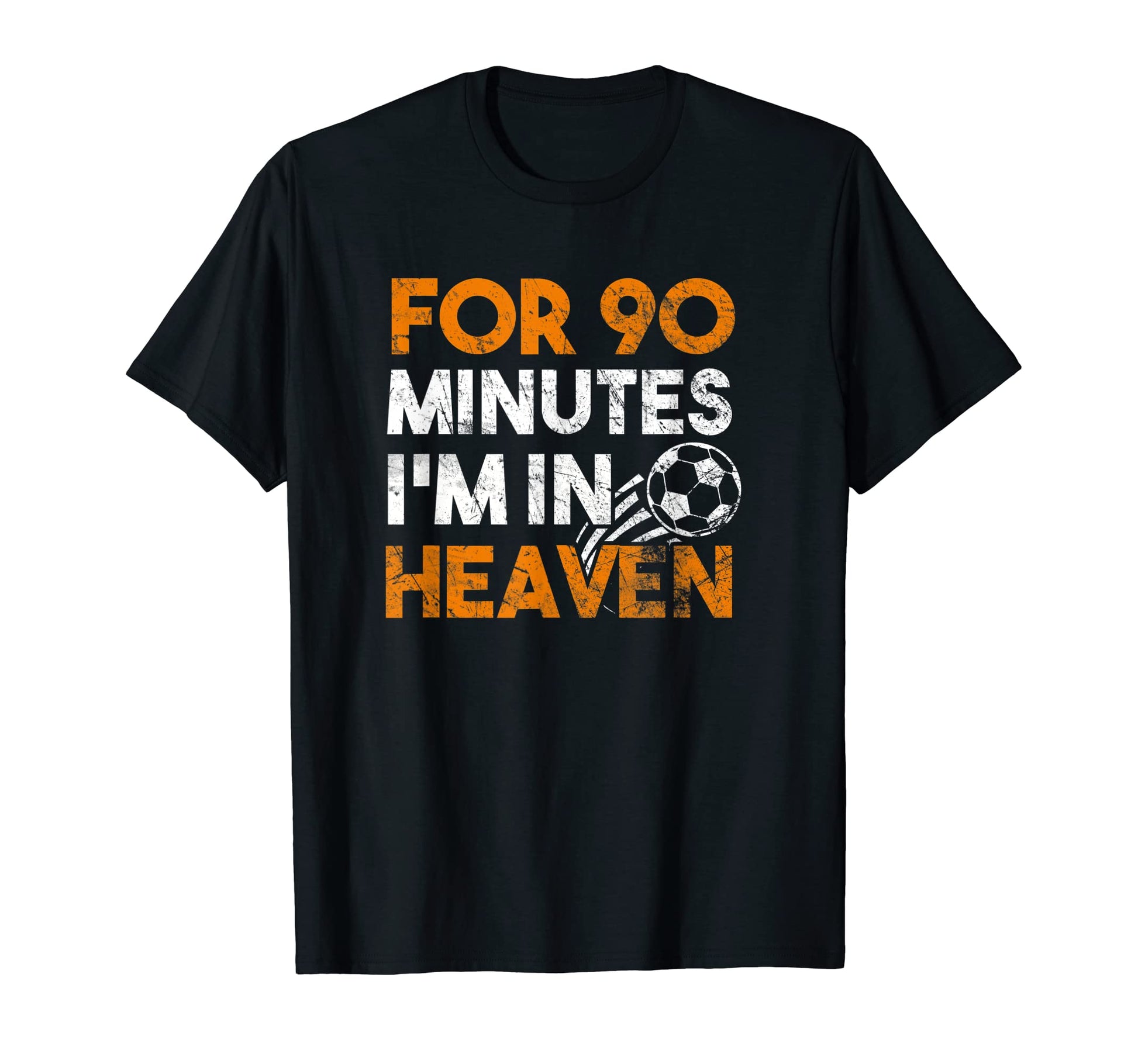 Sport Football 90 Minutes Heaven Soccer T-Shirt - Trendy Graphic Unisex - T-Shirt, Sweatshirt, Hoodie