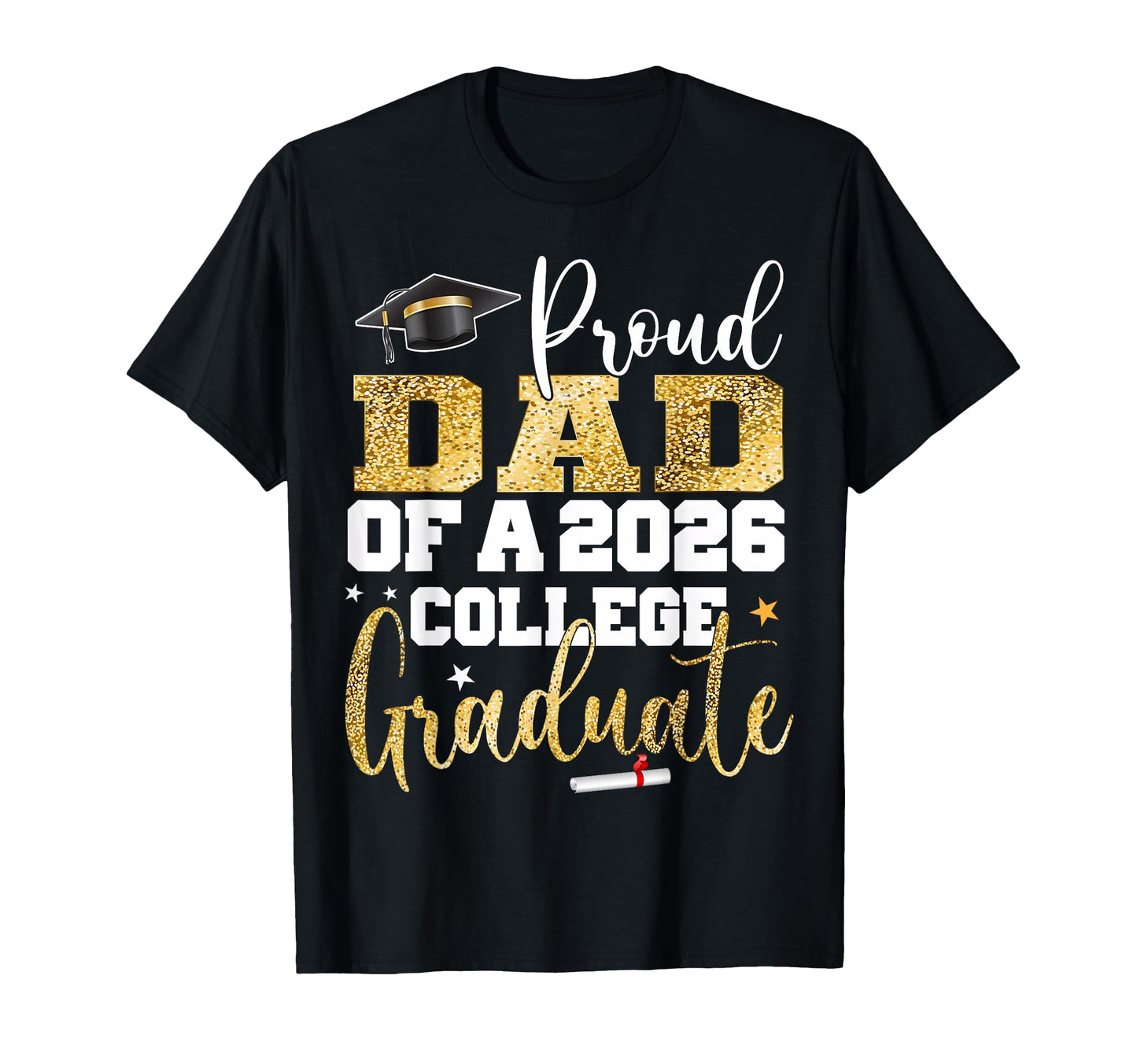 Proud Dad 2026 Graduate College T-Shirt - Fun Novelty Design for Adults - T-Shirt, Sweatshirt, Hoodie