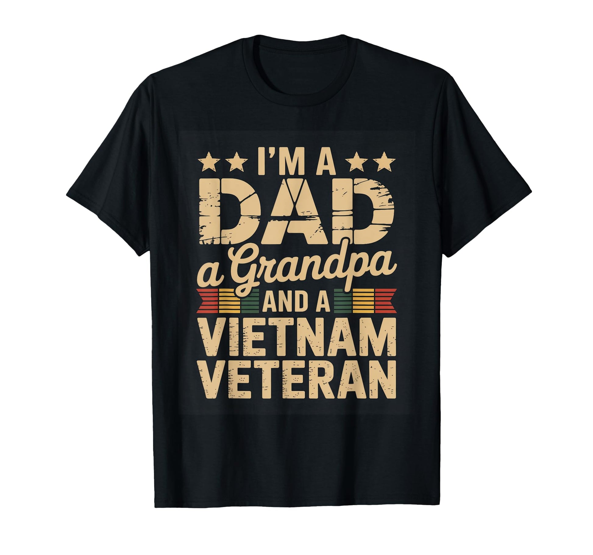 Im Dad Grandpa And Vietnam Veteran T-Shirt - Streetwear Style Unisex - T-Shirt, Sweatshirt, Hoodie