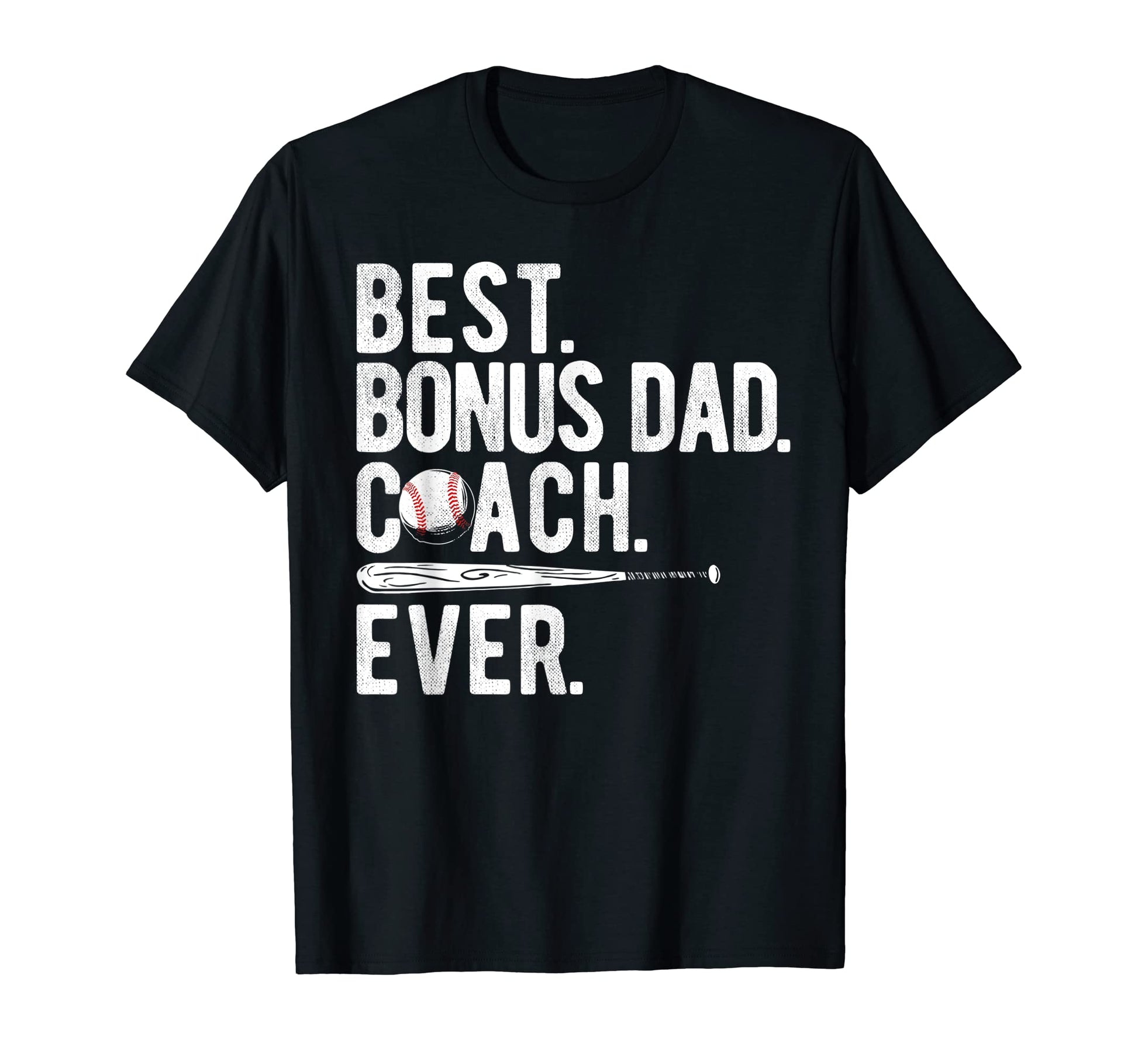 Best Bonus Dad Coach Ever Baseball T-Shirt - Novelty Apparel for Adults - T-Shirt, Sweatshirt, Hoodie