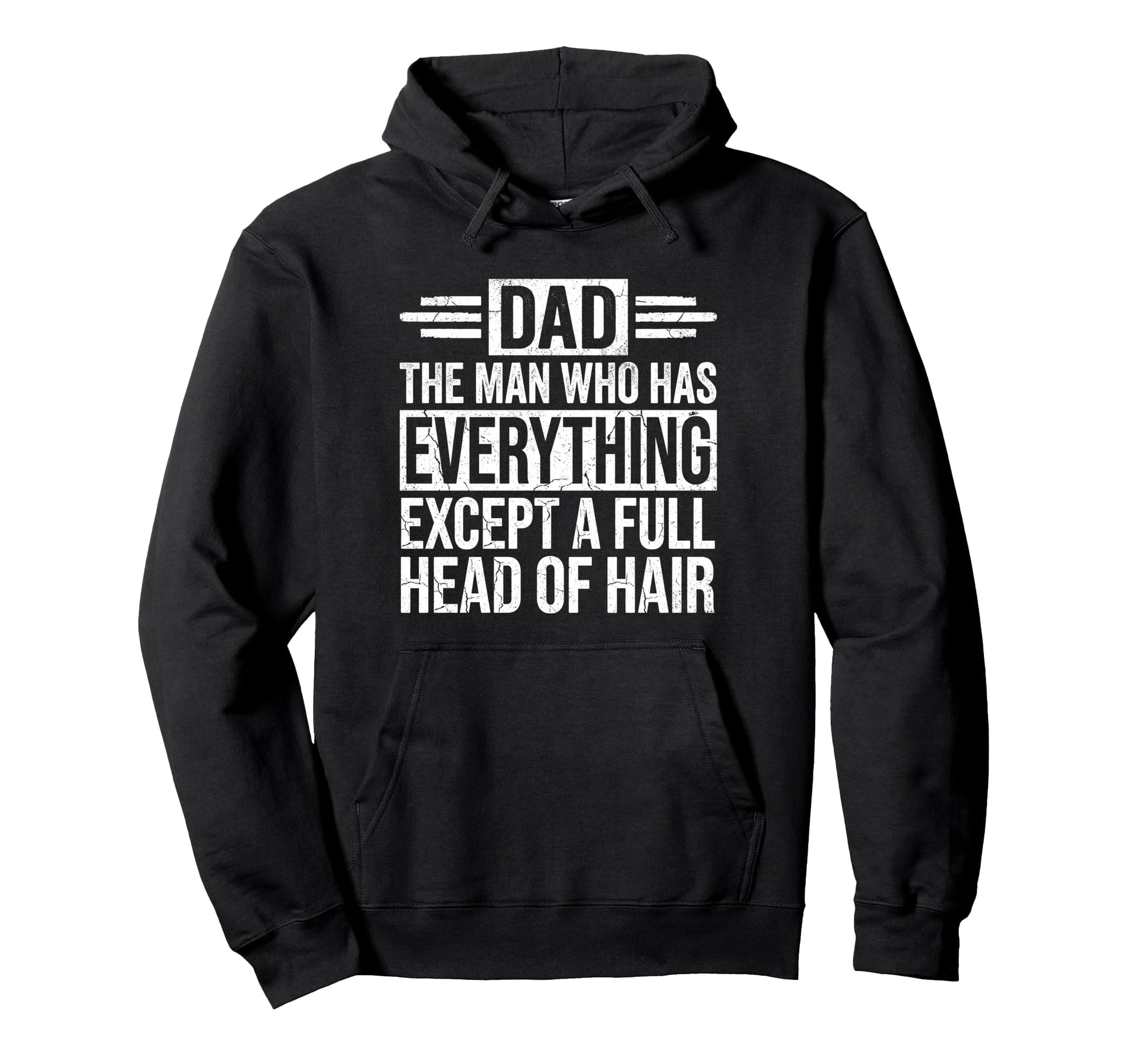 Who Has Everything Except Hair Funny Bald Hoodie - Streetwear Style Unisex - T-Shirt, Sweatshirt, Hoodie