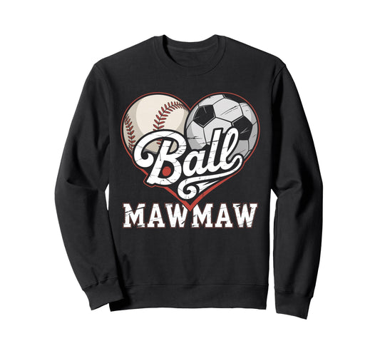 Ball Mawmaw Baseball Soccer Heart Sweatshirt - Novelty Apparel Men Women - T-Shirt, Sweatshirt, Hoodie