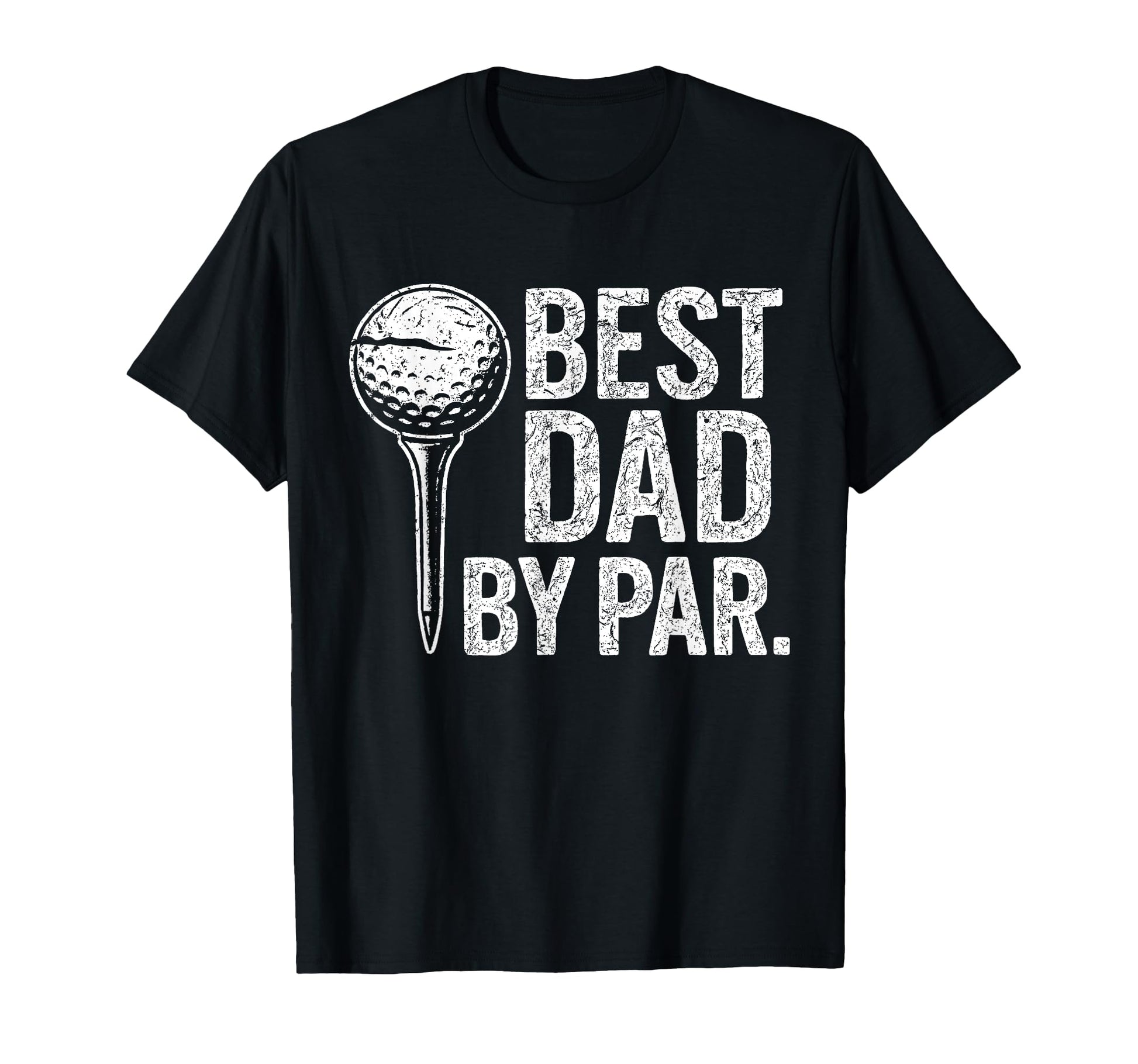 Best Dad Par Funny Fathers Day Golf T-Shirt - Streetwear Style for Adults - T-Shirt, Sweatshirt, Hoodie