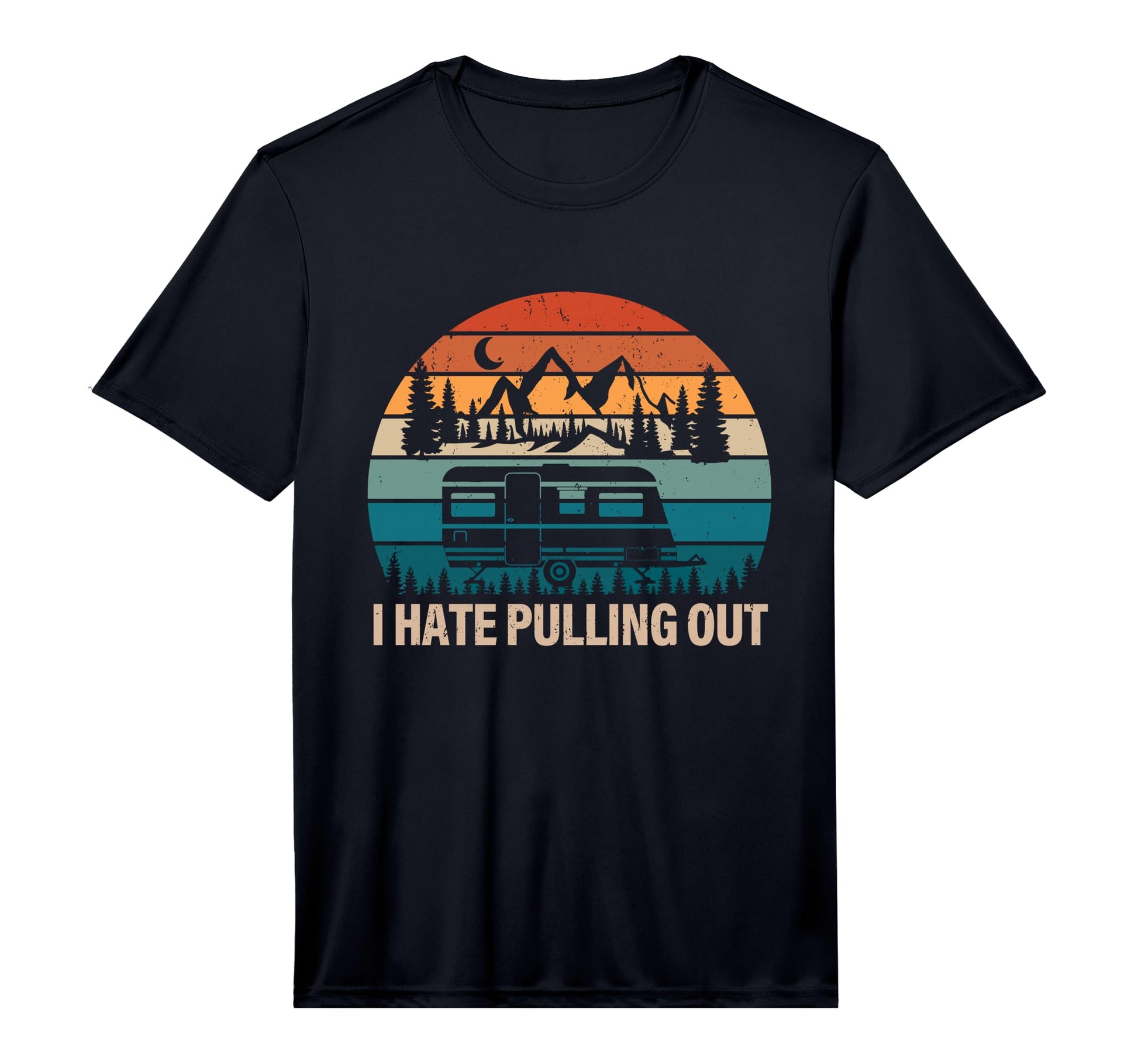Funny Camping I Hate Pulling Out T-Shirt - Aesthetic Graphic for Adults - T-Shirt, Sweatshirt, Hoodie