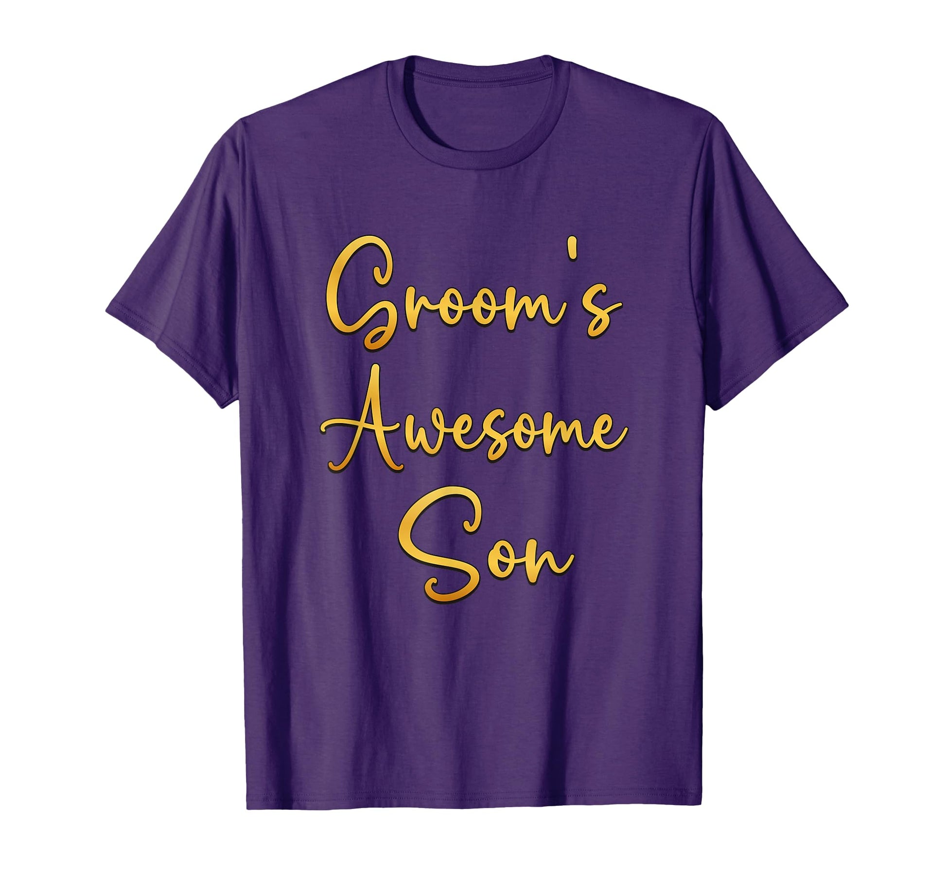 Grooms Awesome Son Wedding Ideas Him T-Shirt - Custom Art Print for Adults - T-Shirt, Sweatshirt, Hoodie
