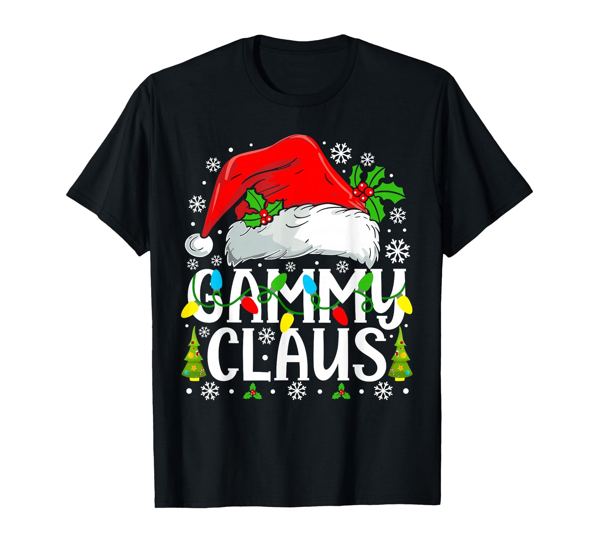 Gammy Claus Funny Family Matching T-Shirt - Casual Everyday Wear Unisex - T-Shirt, Sweatshirt, Hoodie
