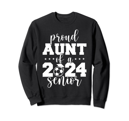 2024 Senior Proud Aunt Senior Class 2024 Sweatshirt - Graphic Print Unisex - T-Shirt, Sweatshirt, Hoodie