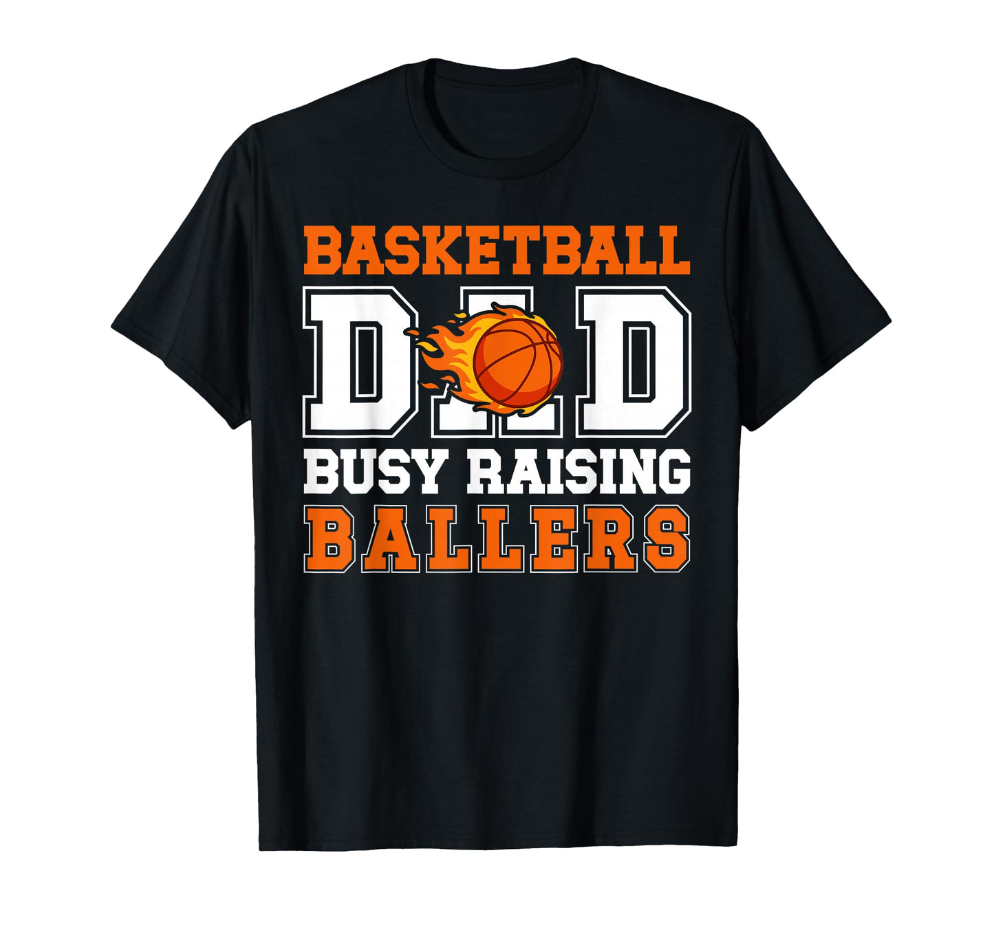 Basketball Dad Busy Raising Ballers T-Shirt - Custom Art Print for Adults - T-Shirt, Sweatshirt, Hoodie