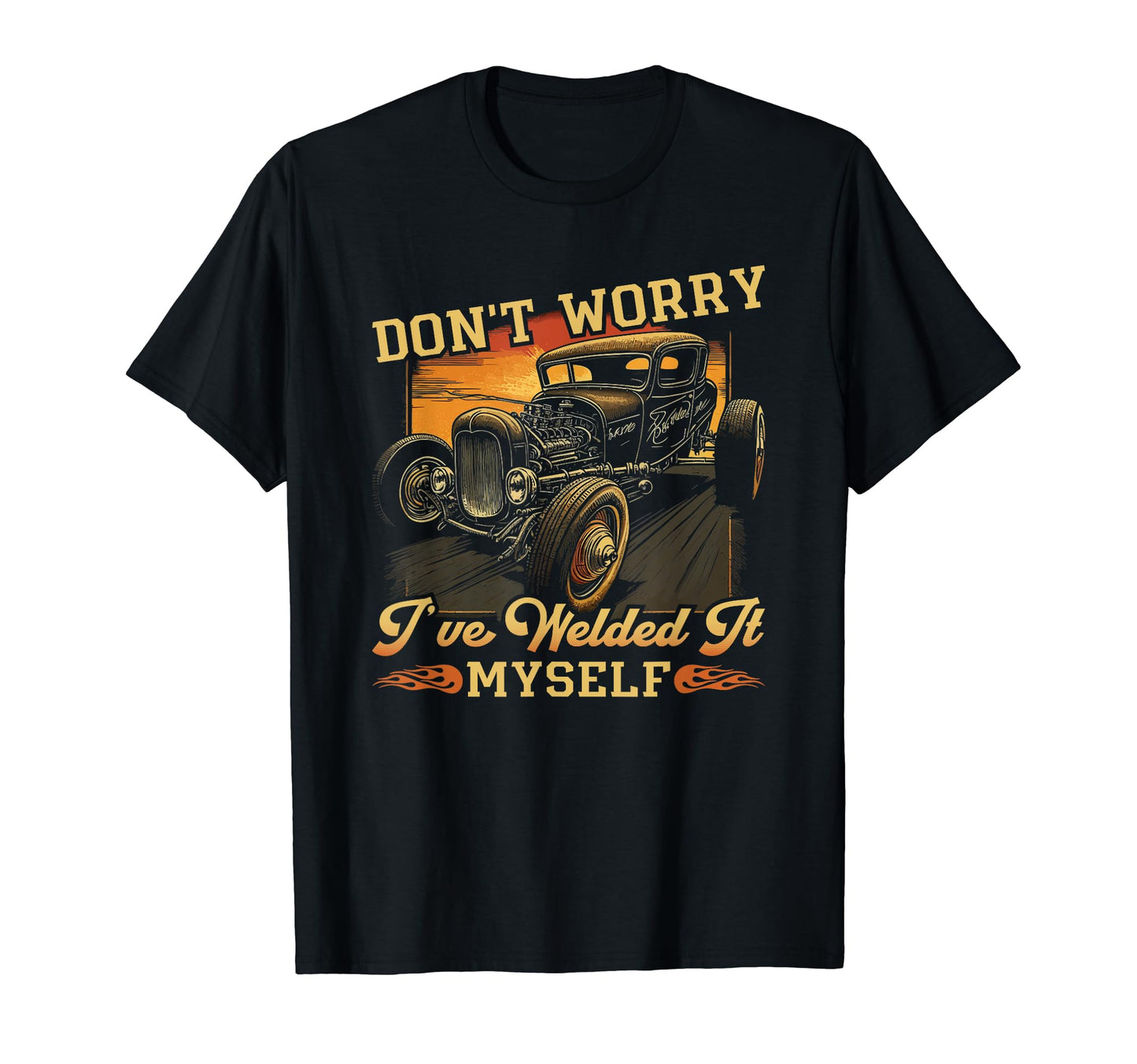 Hot Rod Rusty Car Dont Worry Rat Rod T-Shirt - Custom Art Print Unisex - T-Shirt, Sweatshirt, Hoodie