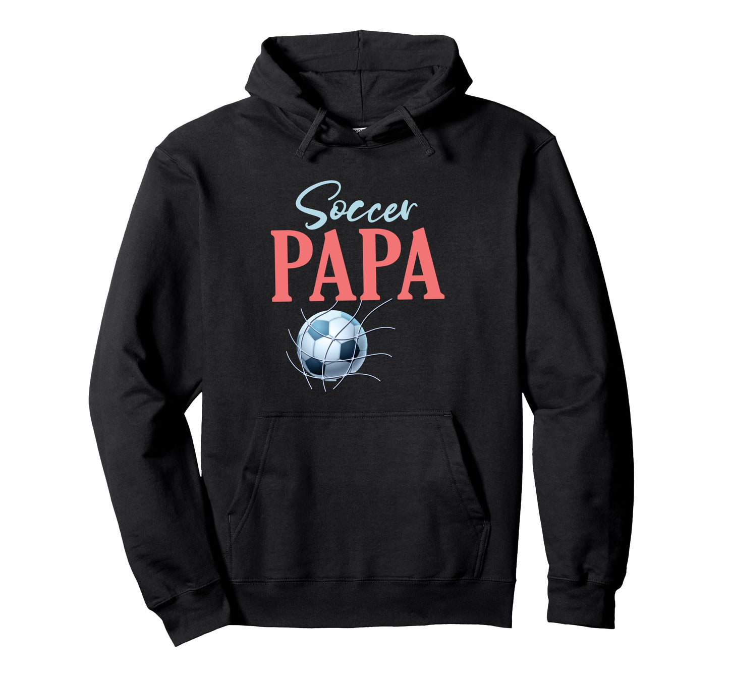 Soccer Papa Gifts Fathers Day Soccer Hoodie - Streetwear Style for Adults - T-Shirt, Sweatshirt, Hoodie